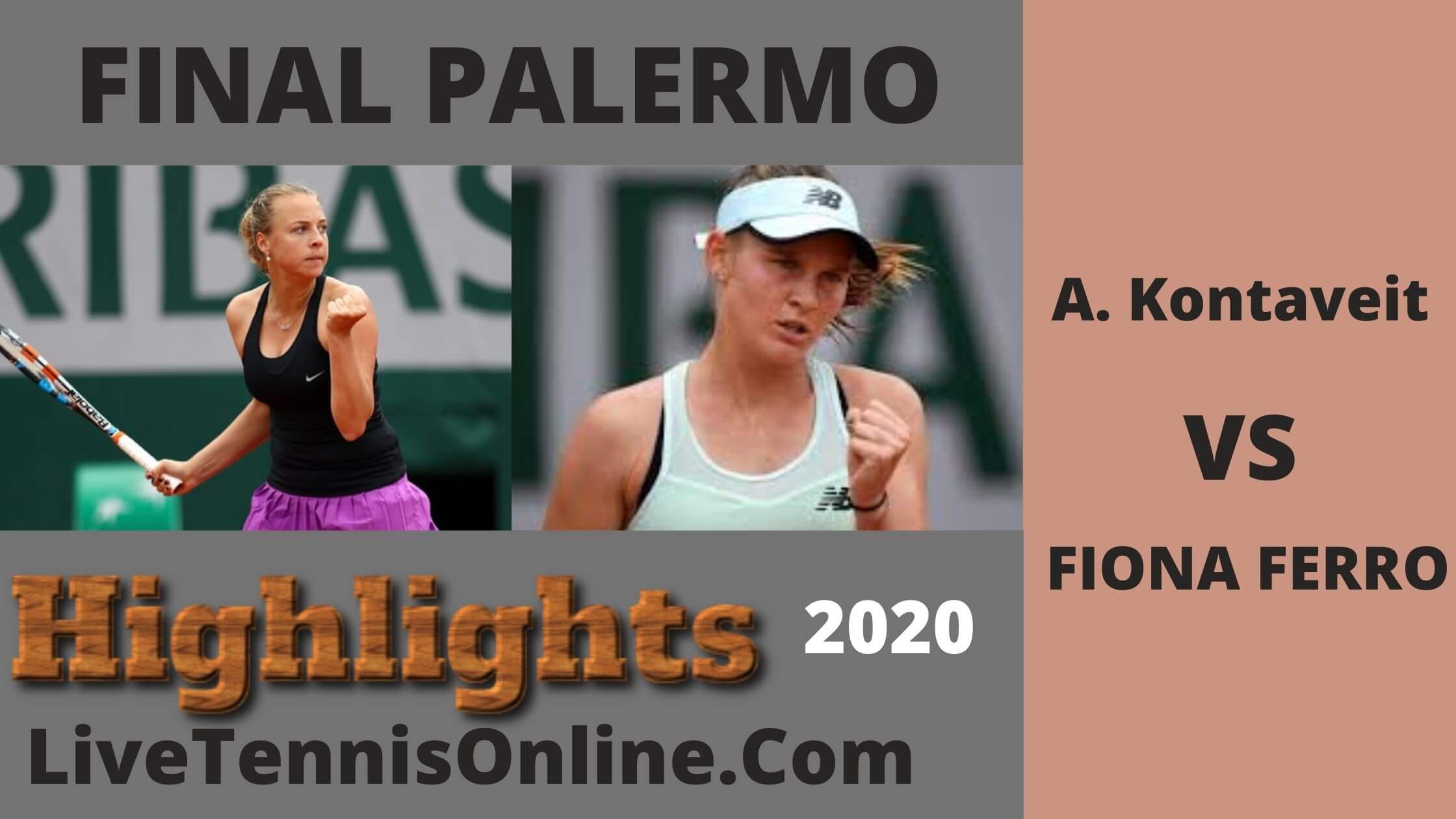 Anett Kontaveit Vs Fiona Ferro Final Highlights 2020 Palermo Open