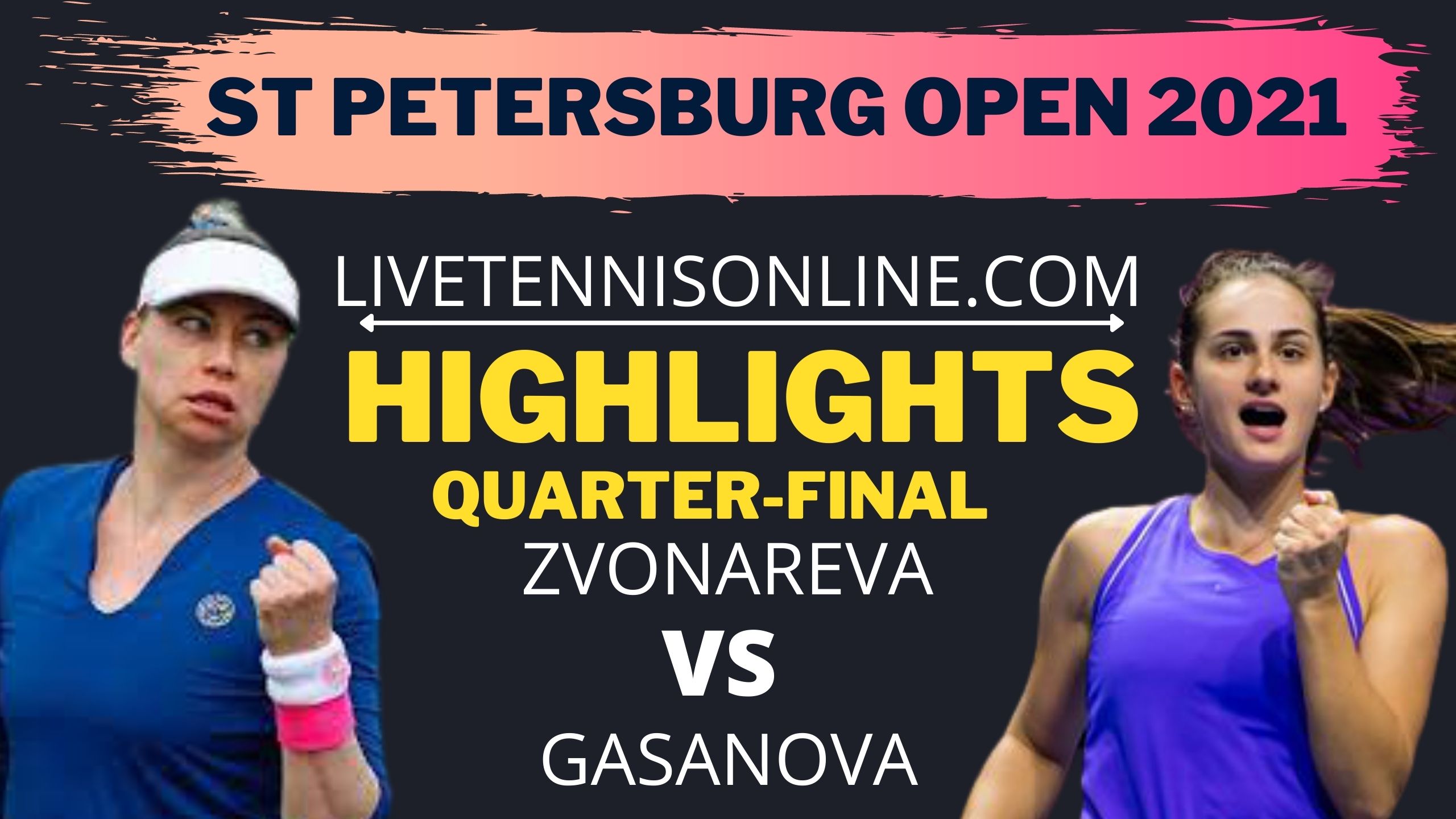Zvonareva Vs Gasanova Quarter Final Highlights 2021