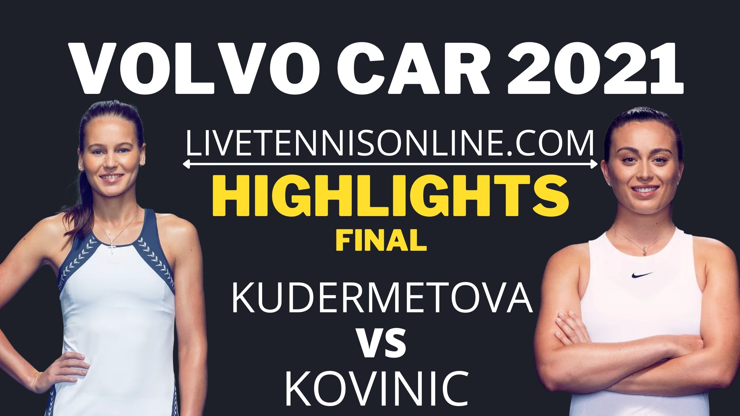Kudermetova Vs  Kovinic Final Highlights 2021
