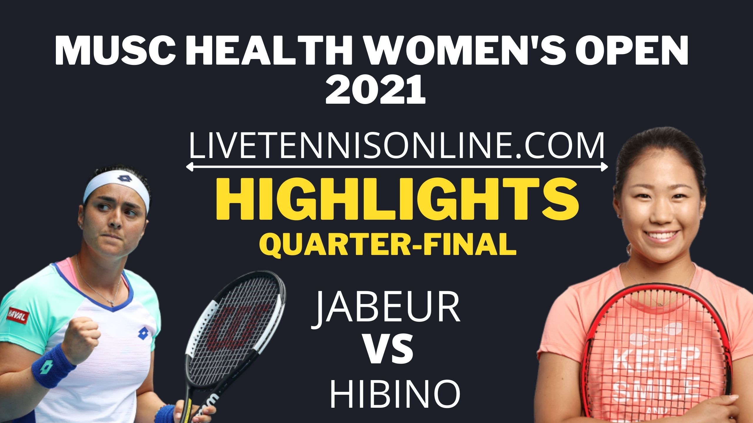 Jabeur Vs Hibino Quarter Final Highlights 2021