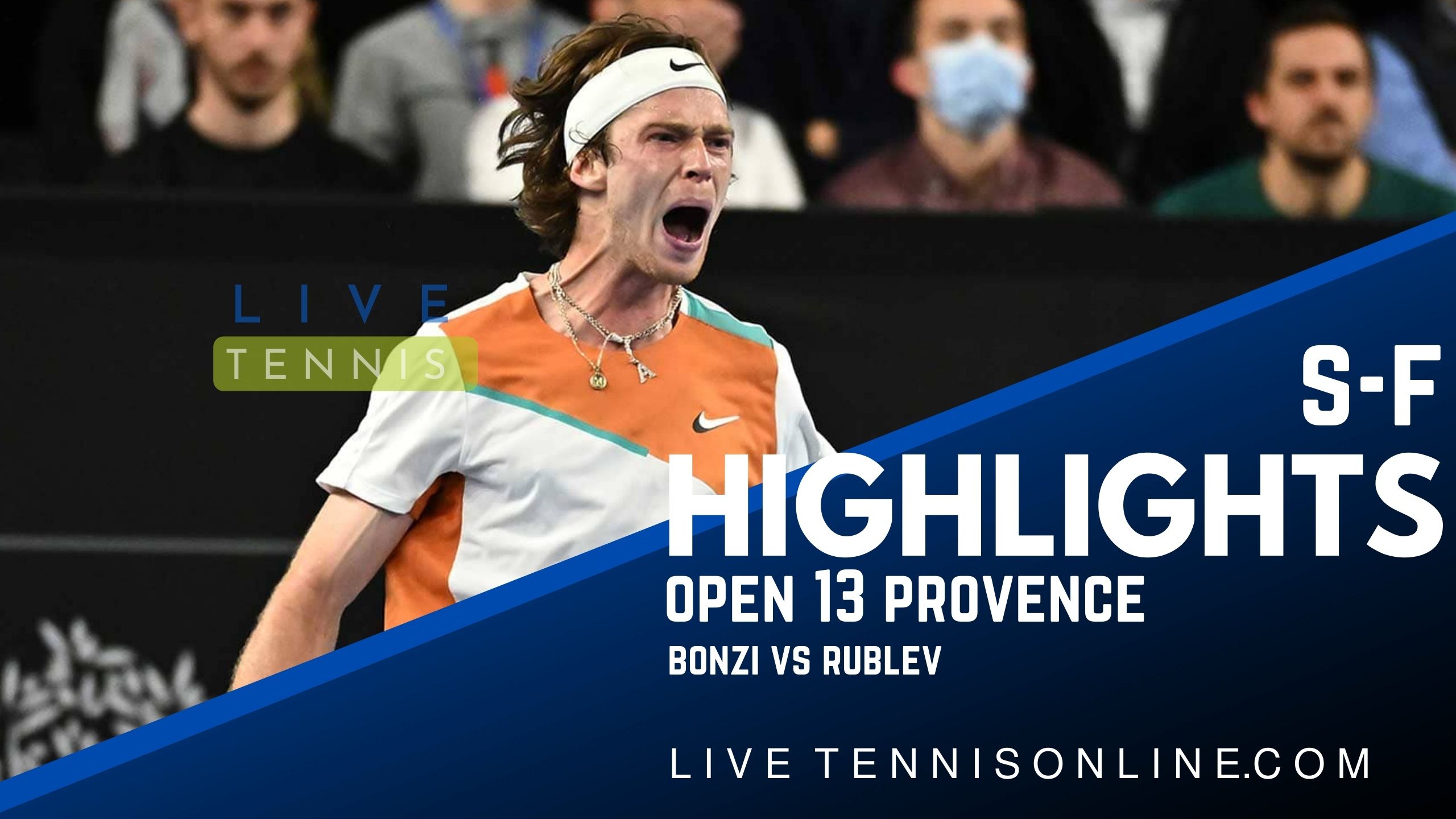 Bonzi Vs Rublev SF Highlights 2022 Open 13 Provence