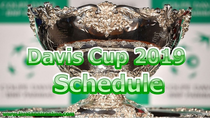 Davis Cup 2019 Tennis Schedule