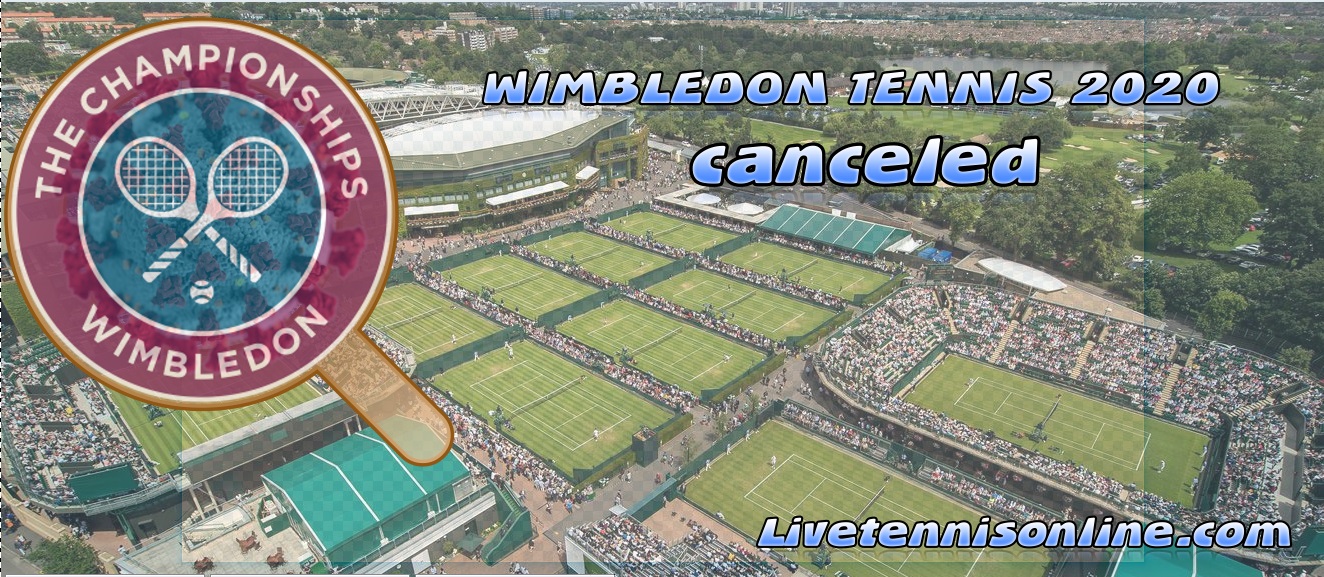 Due to Coronavirus Pandemic Wimbledon 2020 Canceled