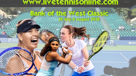 Watch Bank of the West Classic 2018 Live