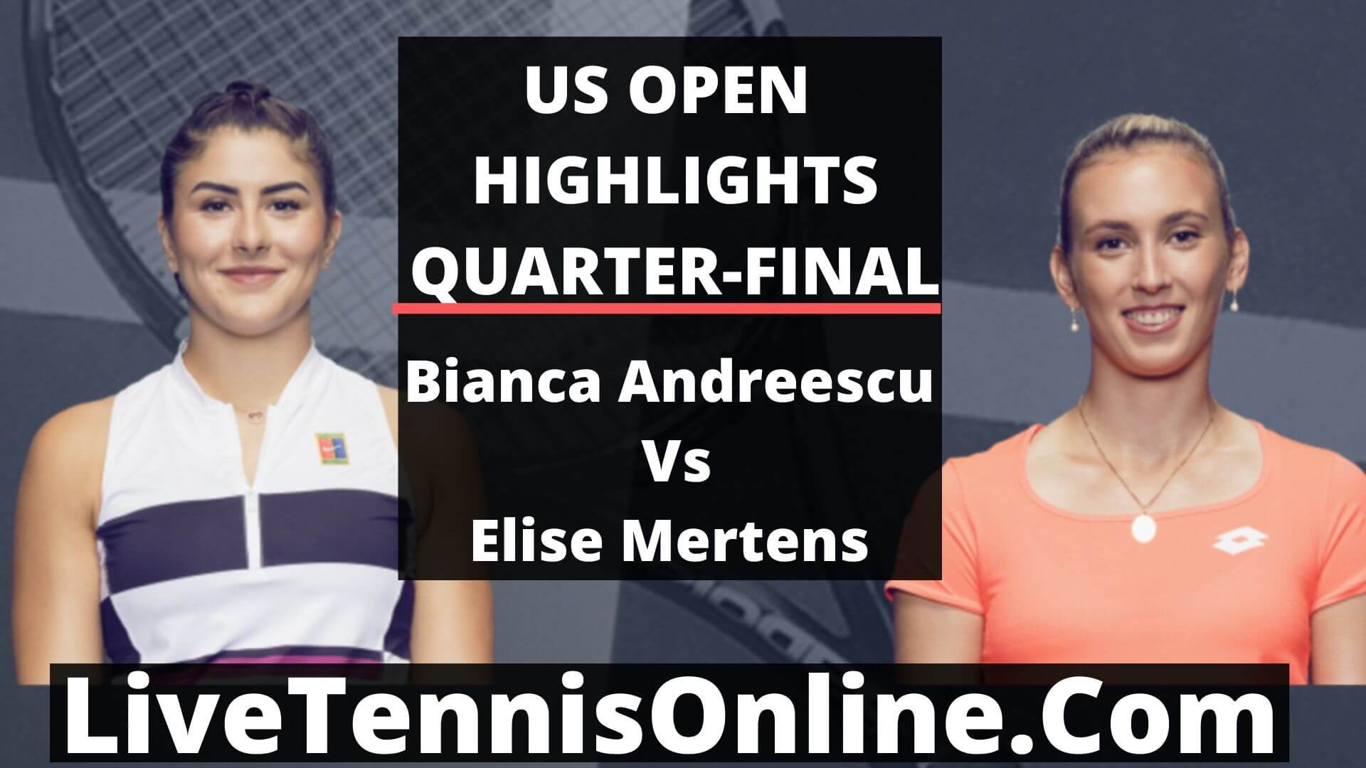 Bianca Andreescu Vs Elise Mertens Highlights 2019 US Open QF