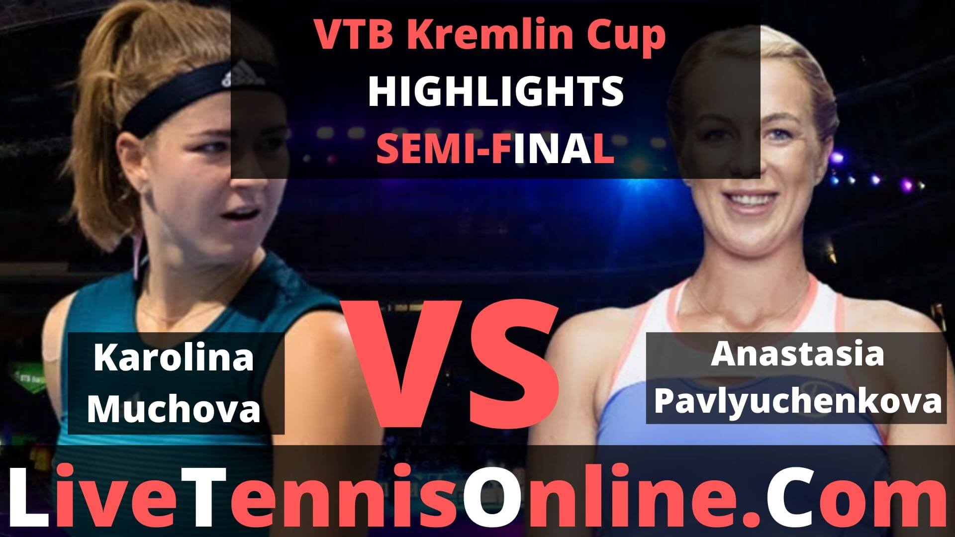 Anastasia Pavlyuchenkova Vs Karolina Muchova Highlights 2019 VTB Kremlin Cup SF