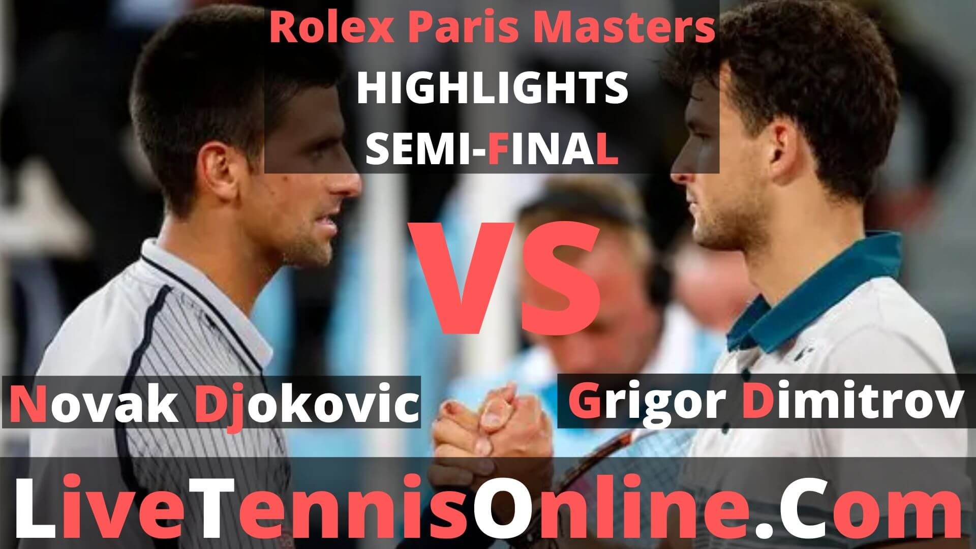 Novak Djokovic Vs Grigor Dimitrov Highlights 2019 Rolex Paris Masters SF