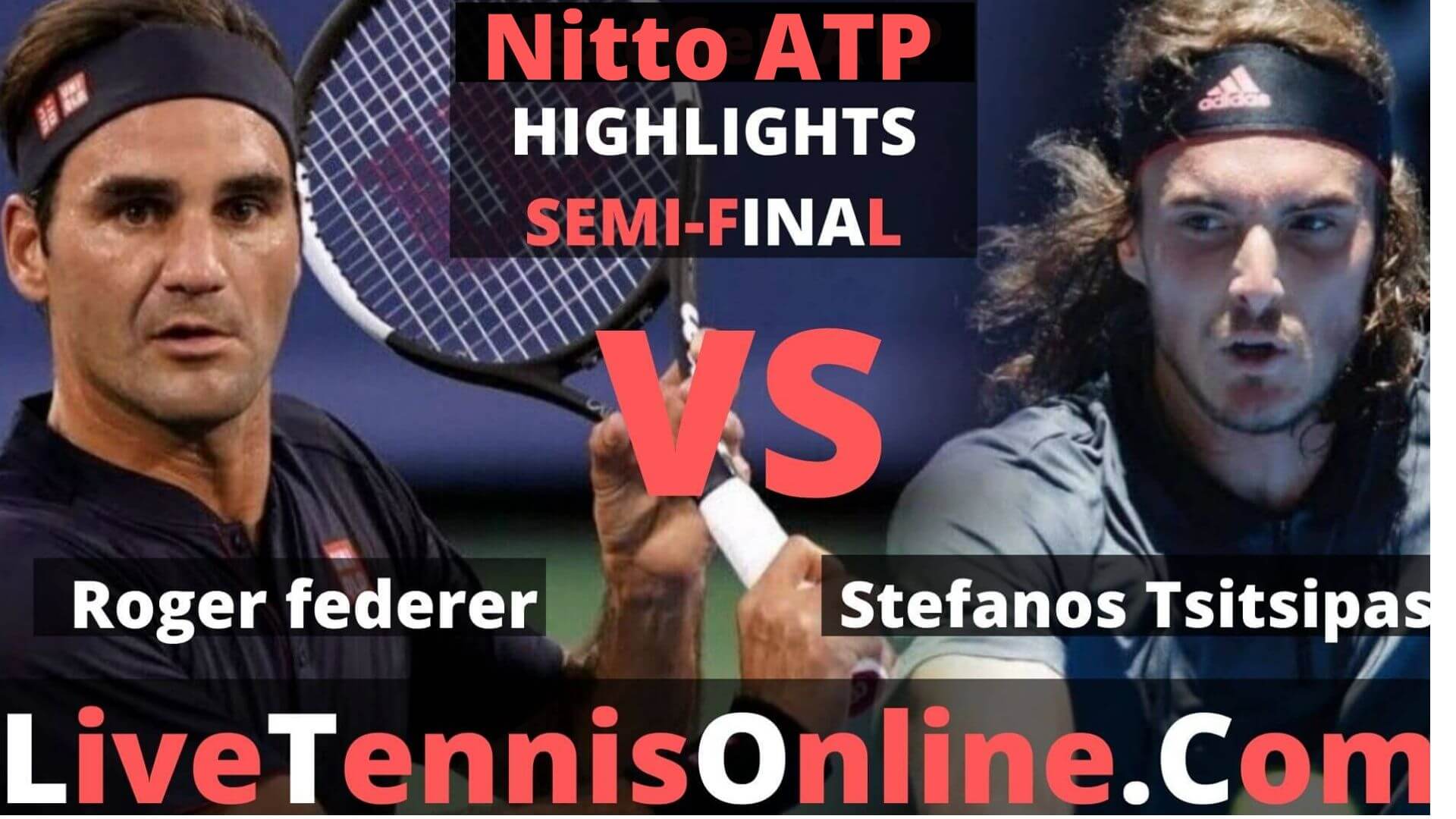 Stefanos Tsitsipas Vs Roger Federer Highlights 2019 Nitto ATP SF