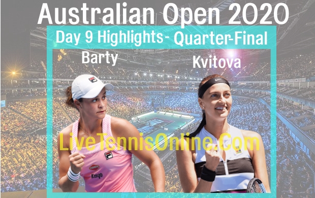 Barty VS Kvitova Australian Open Quarterfinal Highlights 2020