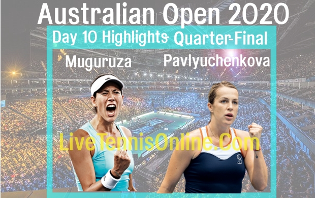 Muguruza VS Pavlyuchenkova Australian Open Quarterfinal Highlights 2020
