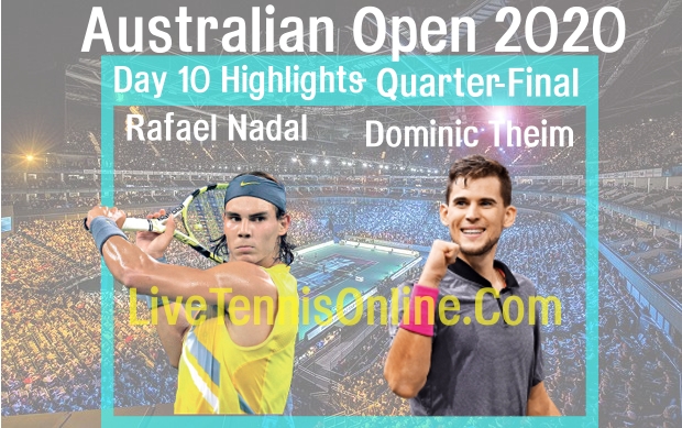Nadal VS Theim Australian Open Quarterfinal Highlights 2020
