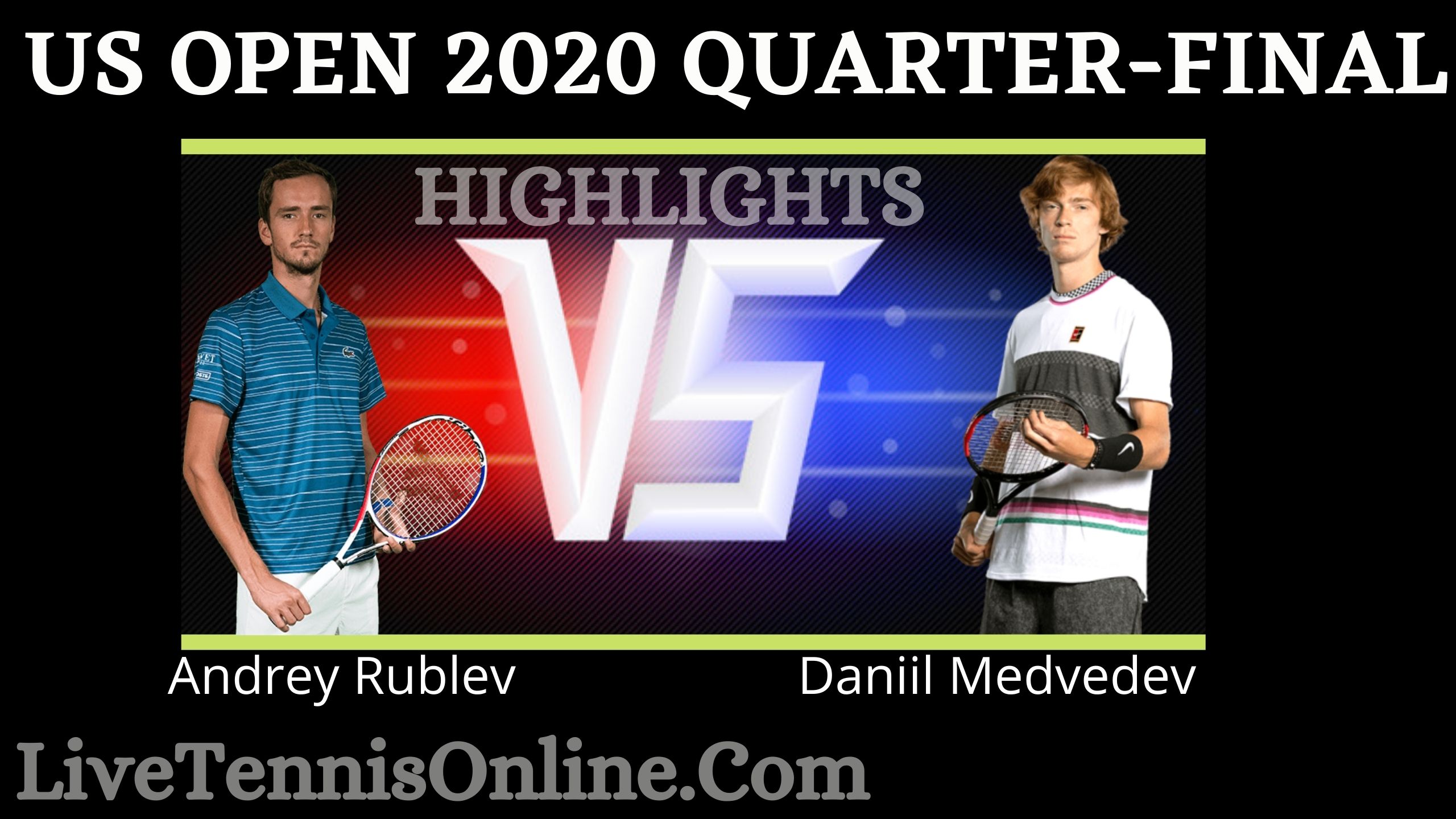 Andrey Rublev Vs Daniil Medvedev US Open QF Highlights