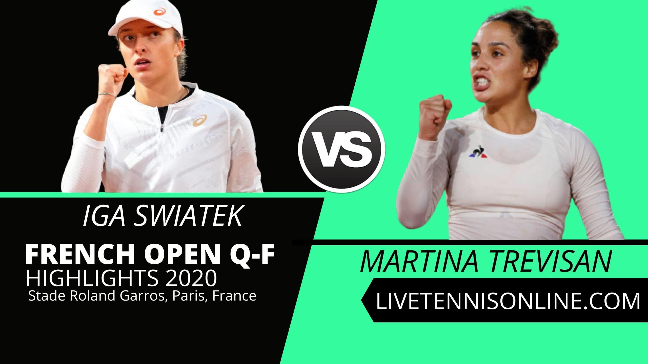 Iga Swiatek vs Martina Trevisan QF Highlights 2020
