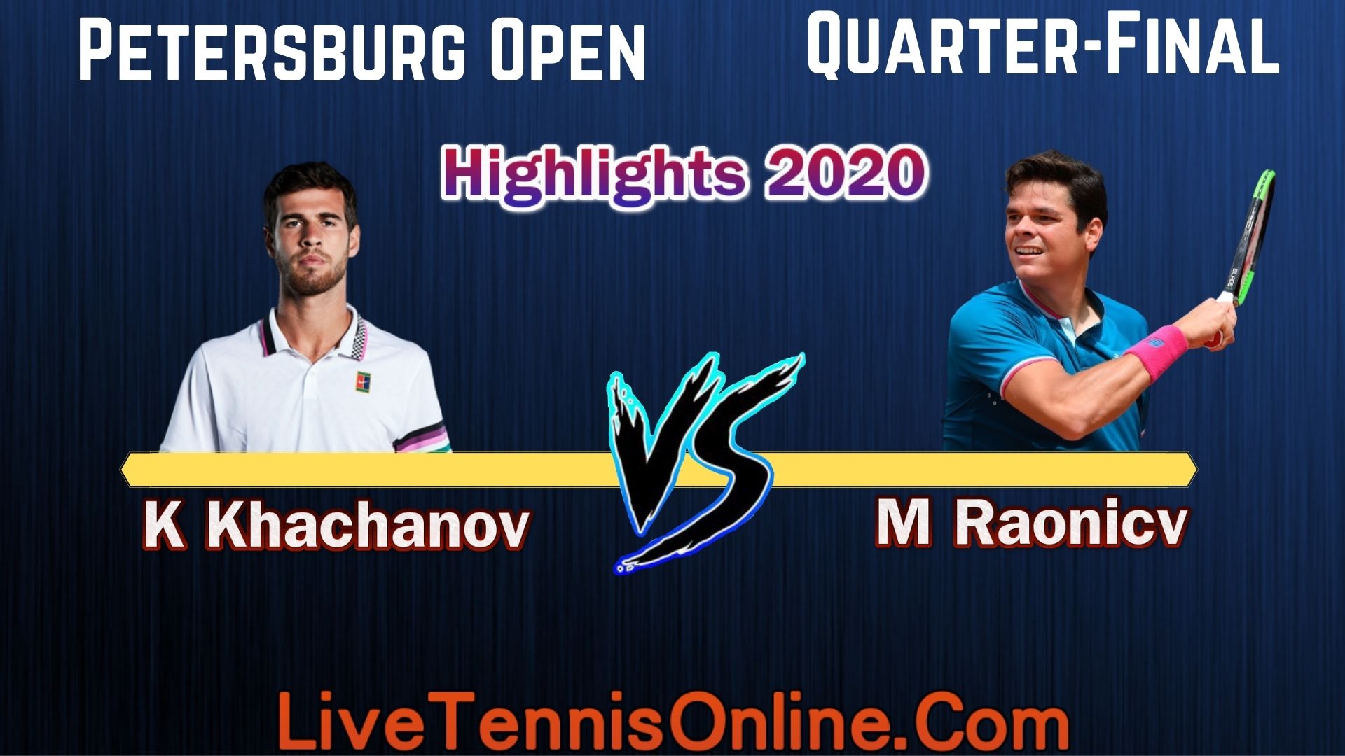 K Khachanov Vs  M Raonic Quarter Final Highlights 2020  Petersburg Open