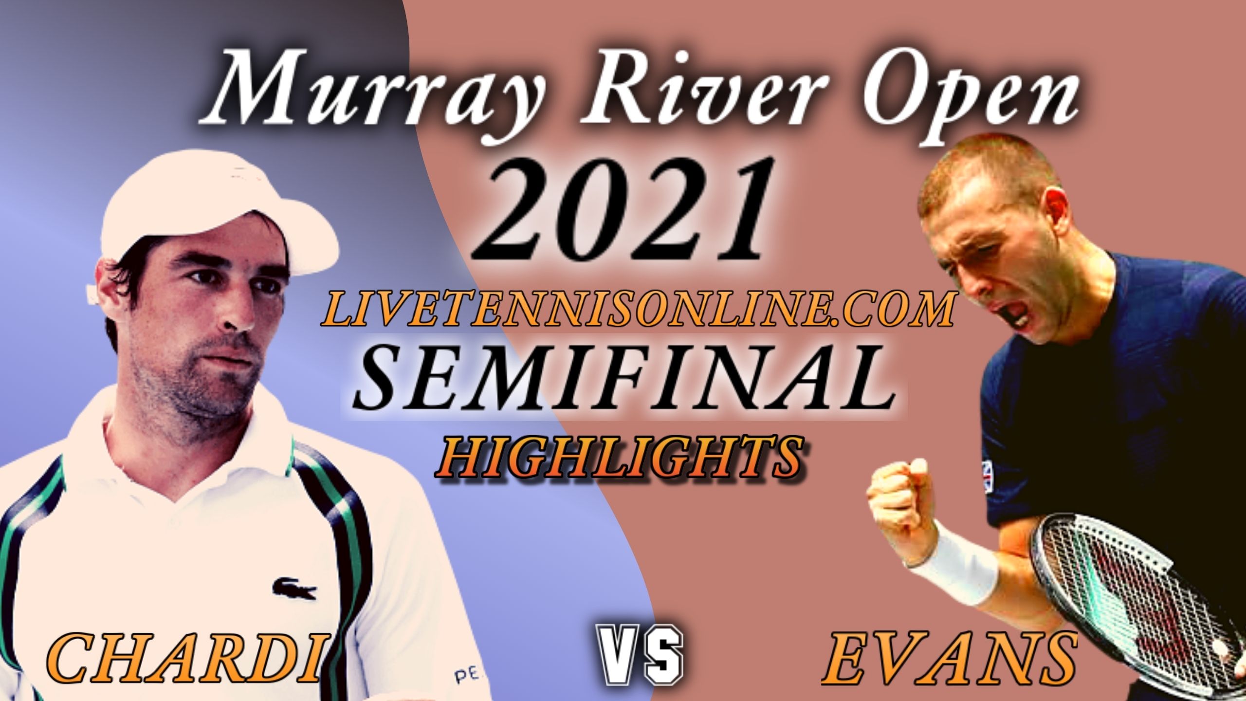 Chardy Vs Evans Semifinal Highlights 2021