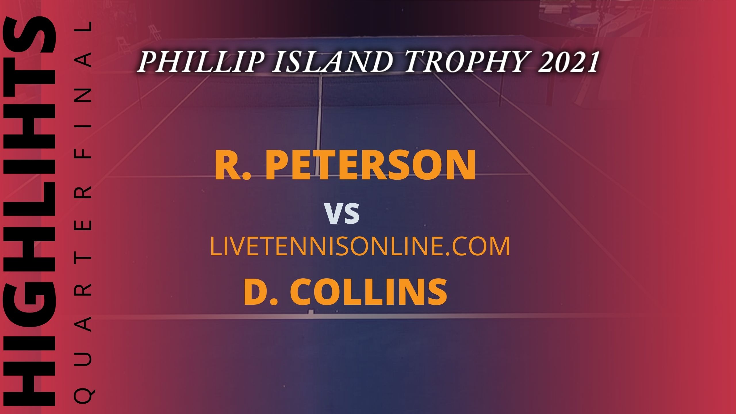 Peterson Vs Collins QF Highlights 2021