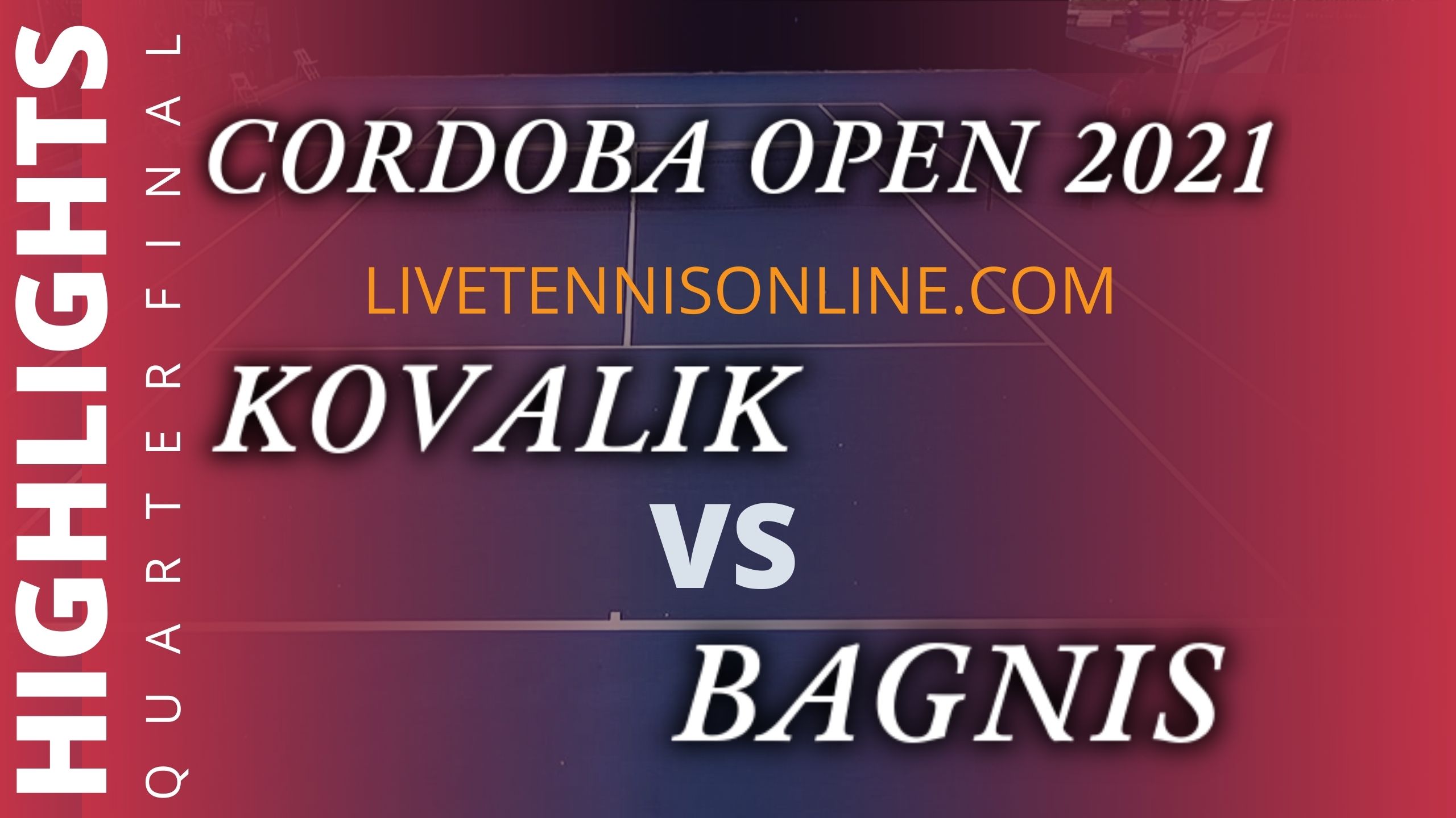 Kovalik Vs Bagnis Quartefinal Highlights 2021