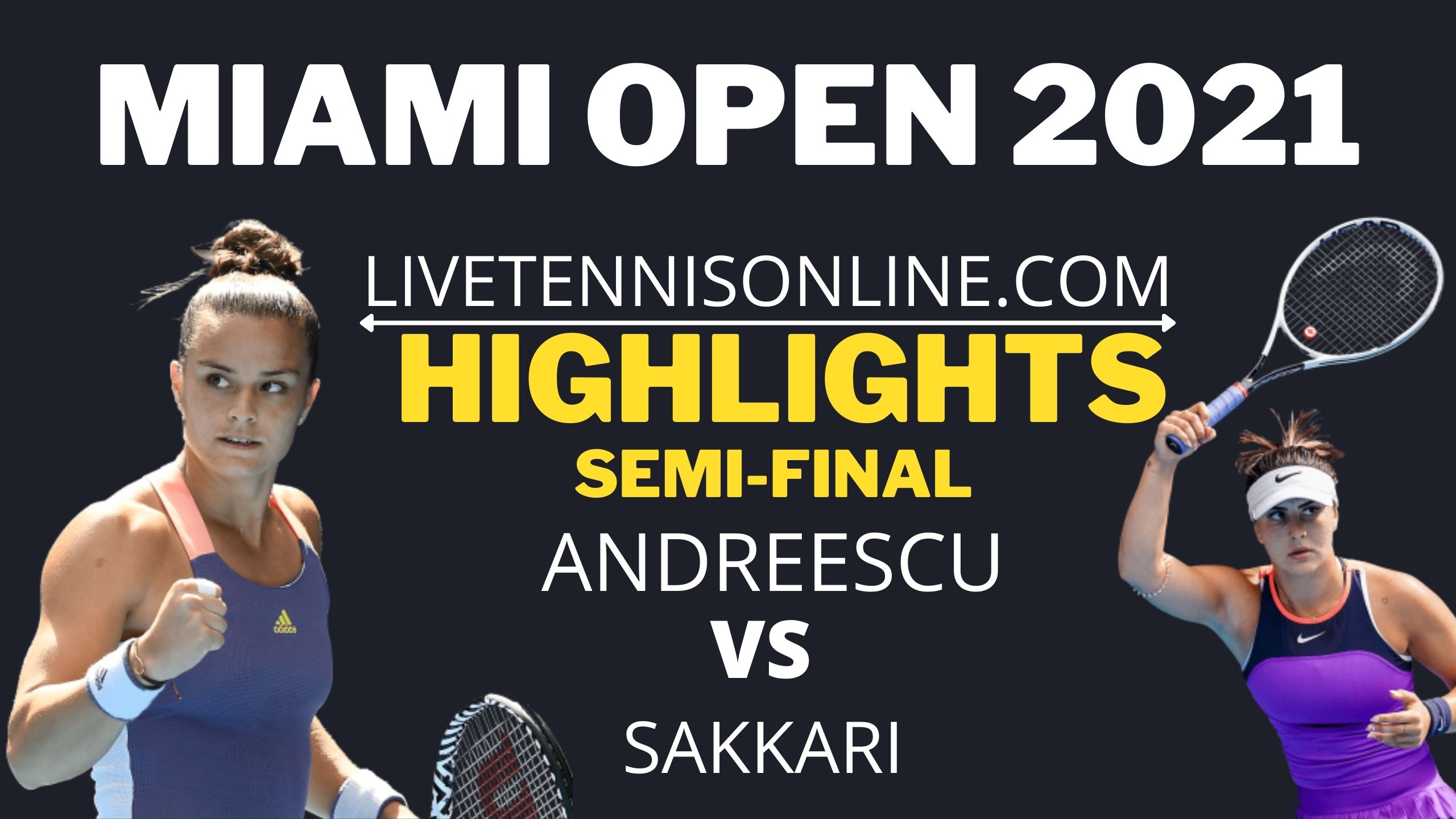 Andreescu Vs Sakkari Semi Final Highlights 2021
