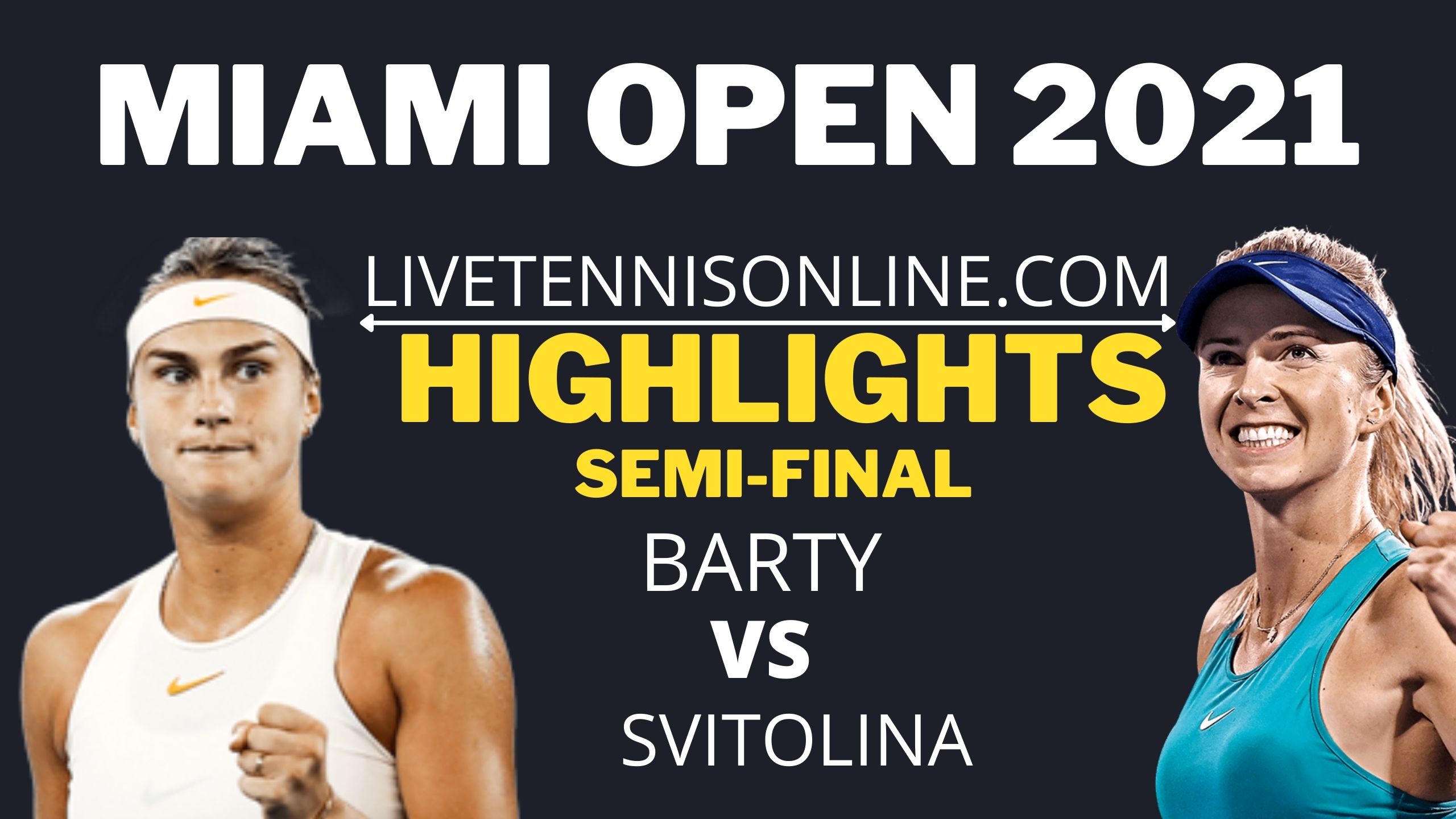 Barty Vs Svitolina Semi Final Highlights 2021