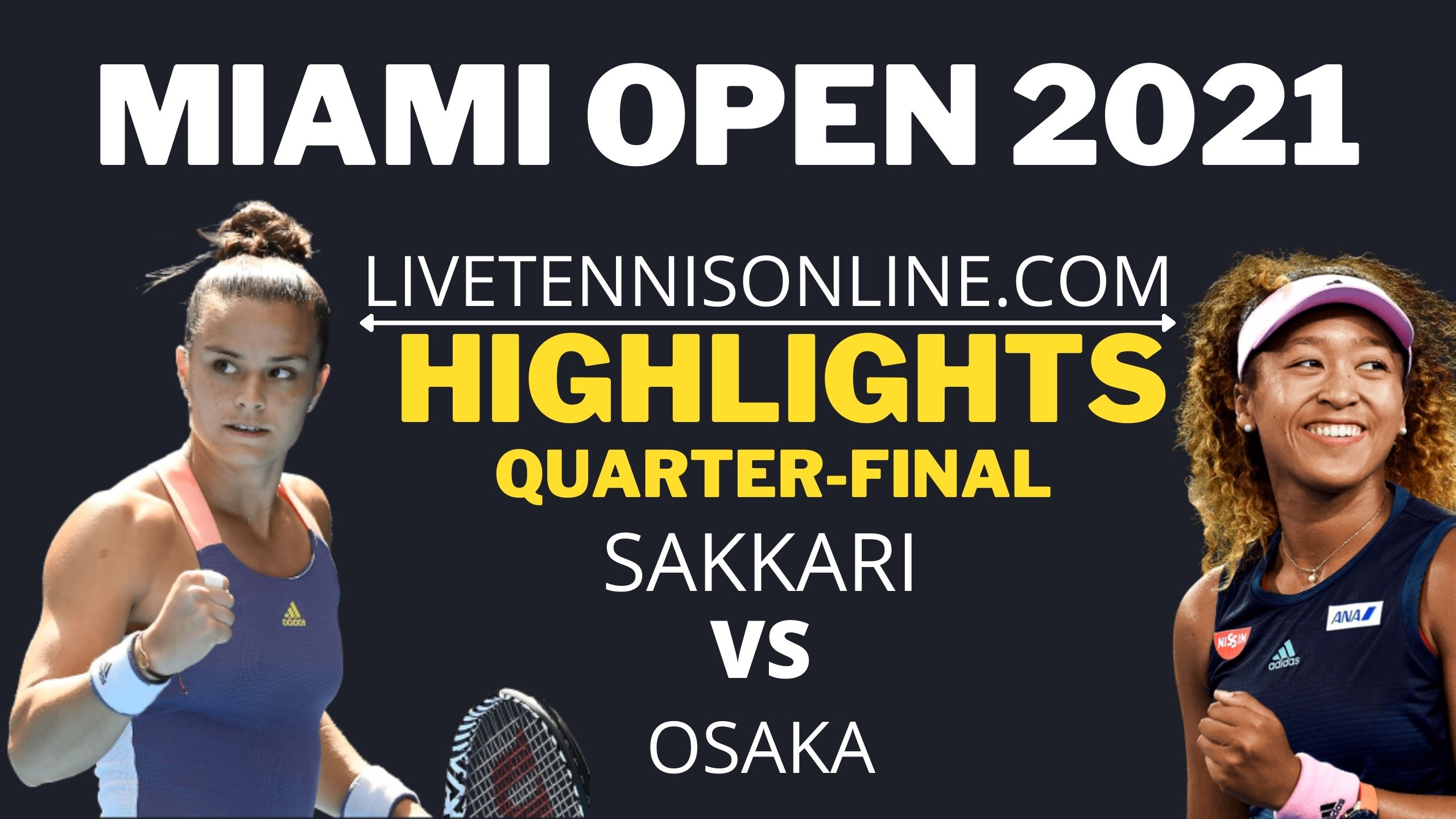 Sakkari Vs Osaka Quarter Final Highlights 2021