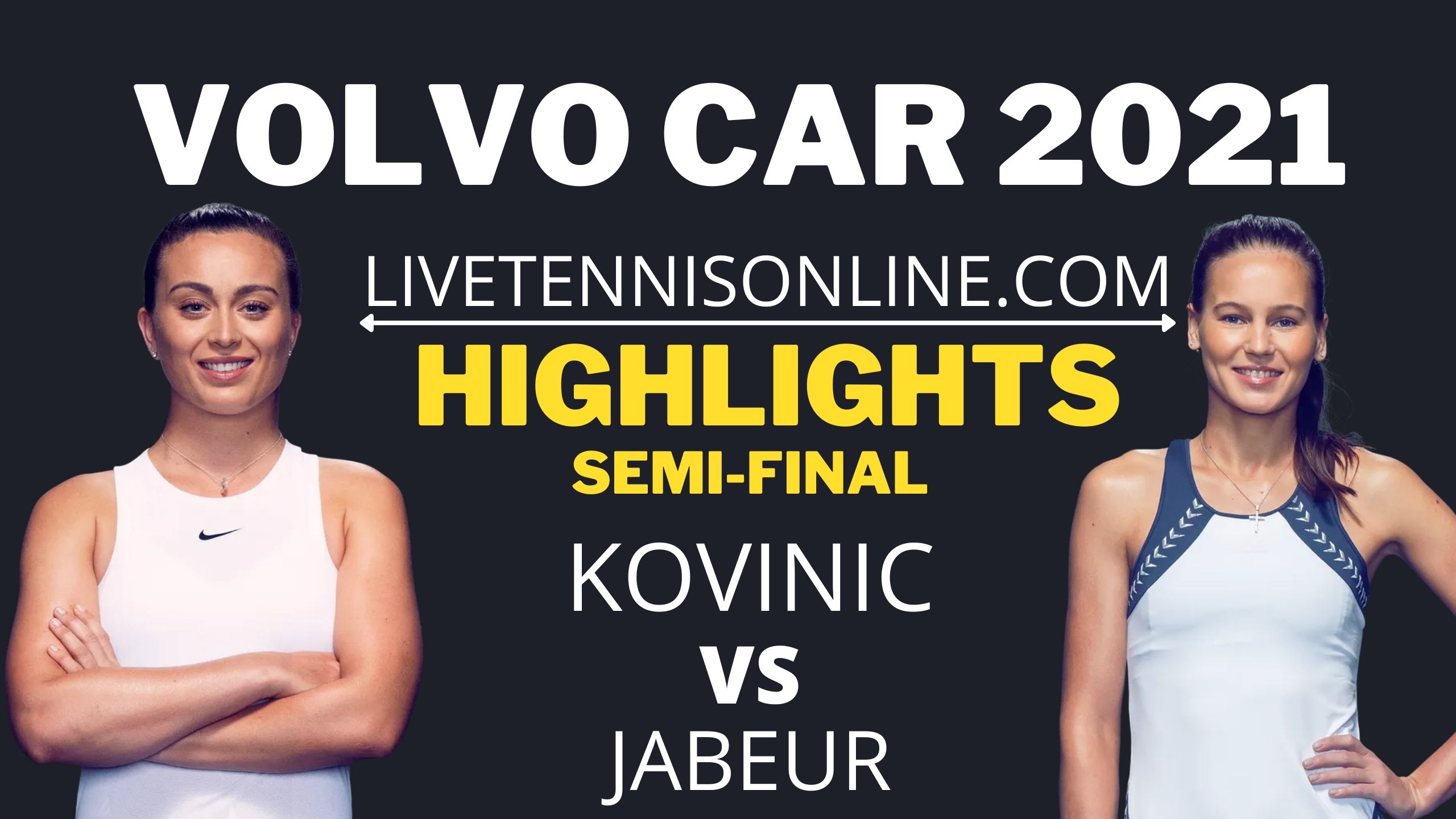 Kovinic Vs Jabeur Semi Final Highlights 2021