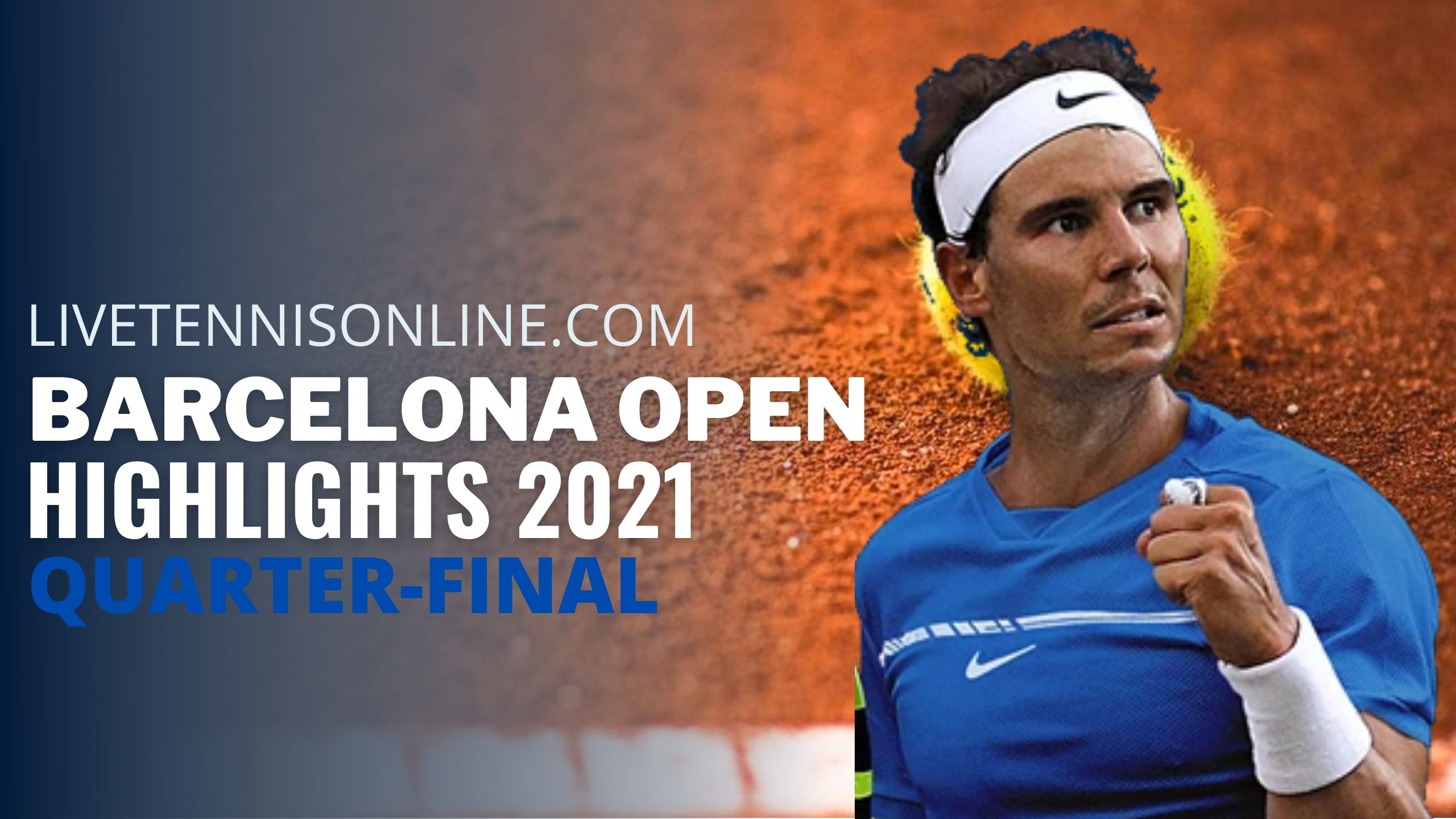 Nadal Vs Norrie Quarter Final Highlights 2021