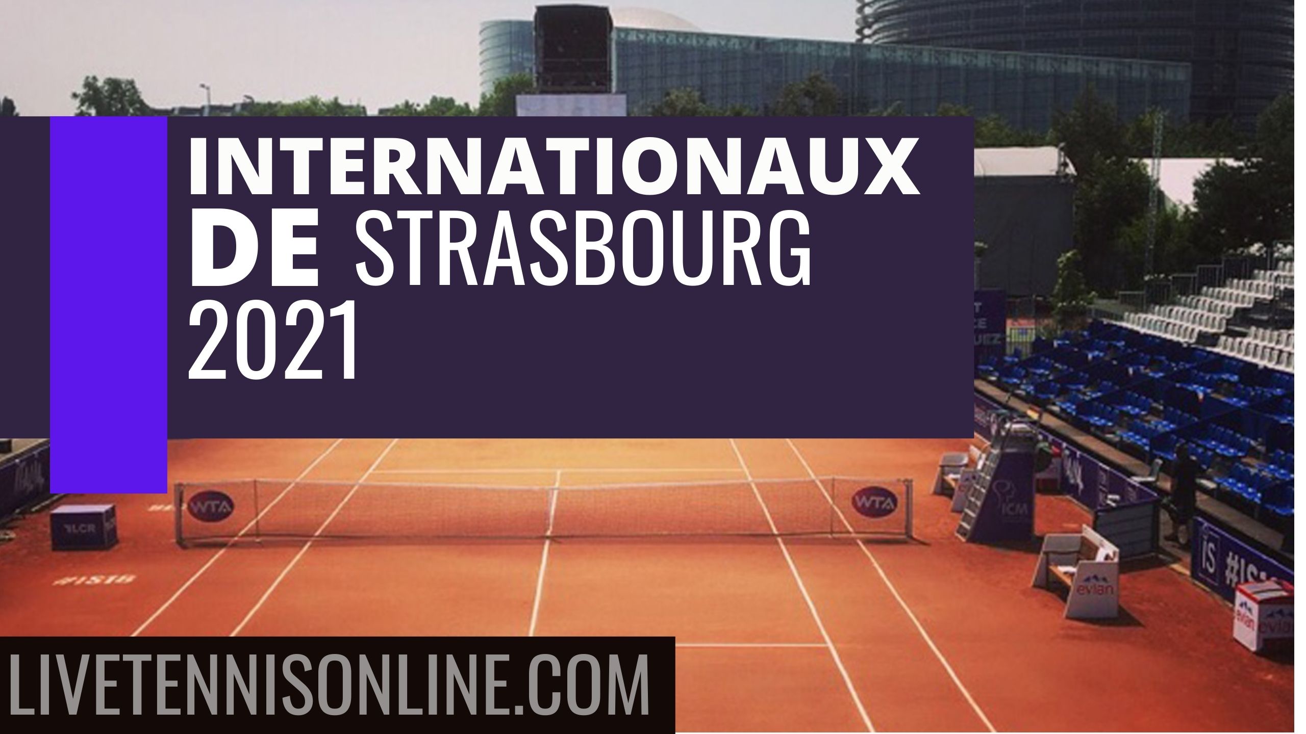 Internationaux de Strasbourg Live Stream 2021