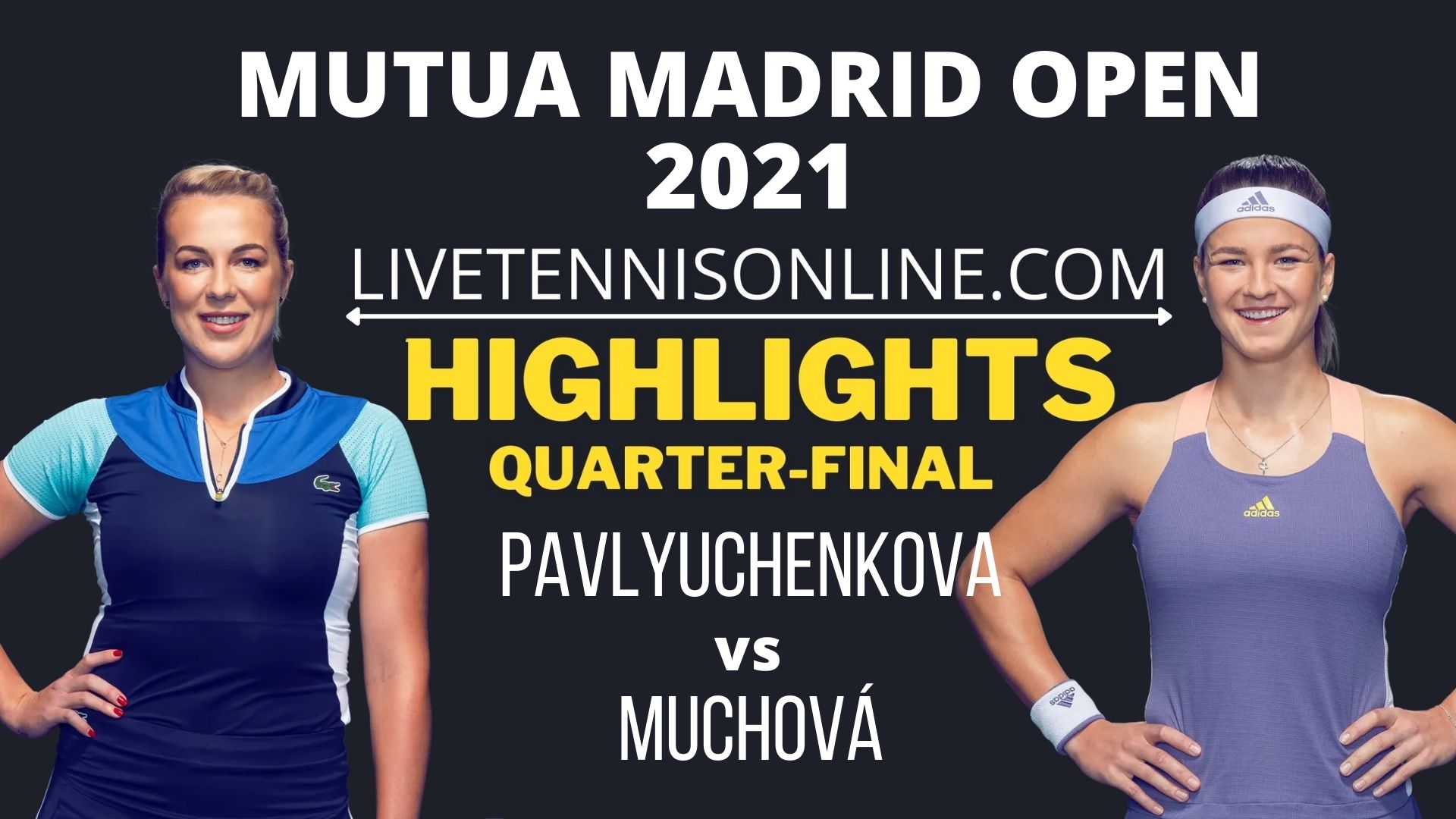Pavlyuchenkova Vs Muchova Quarter Final Highlights 2021 Madrid