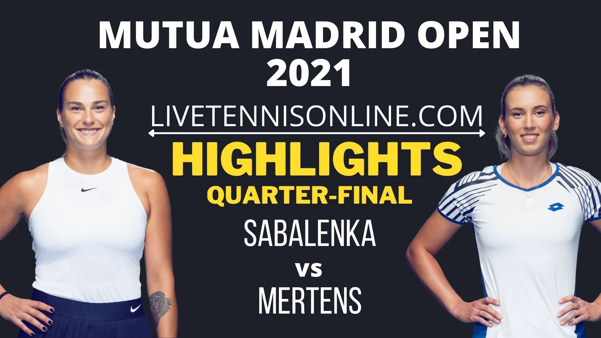 Sabalenka Vs Mertens Quarter Final Highlights 2021 Madrid Open