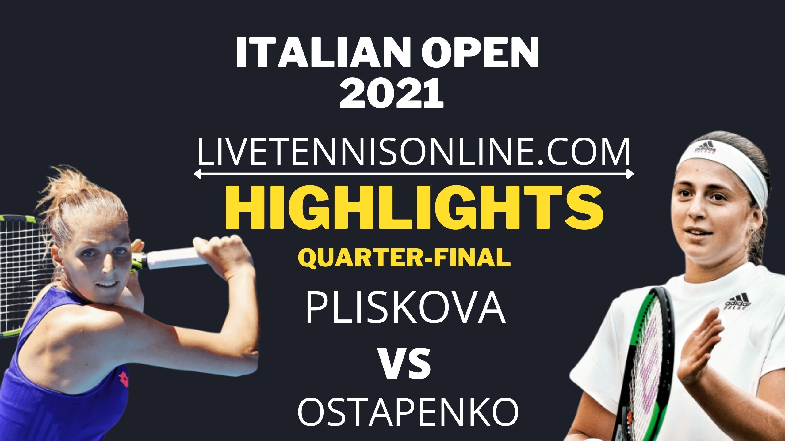 Pliskova Vs Ostapenko Highlights 2021 QF