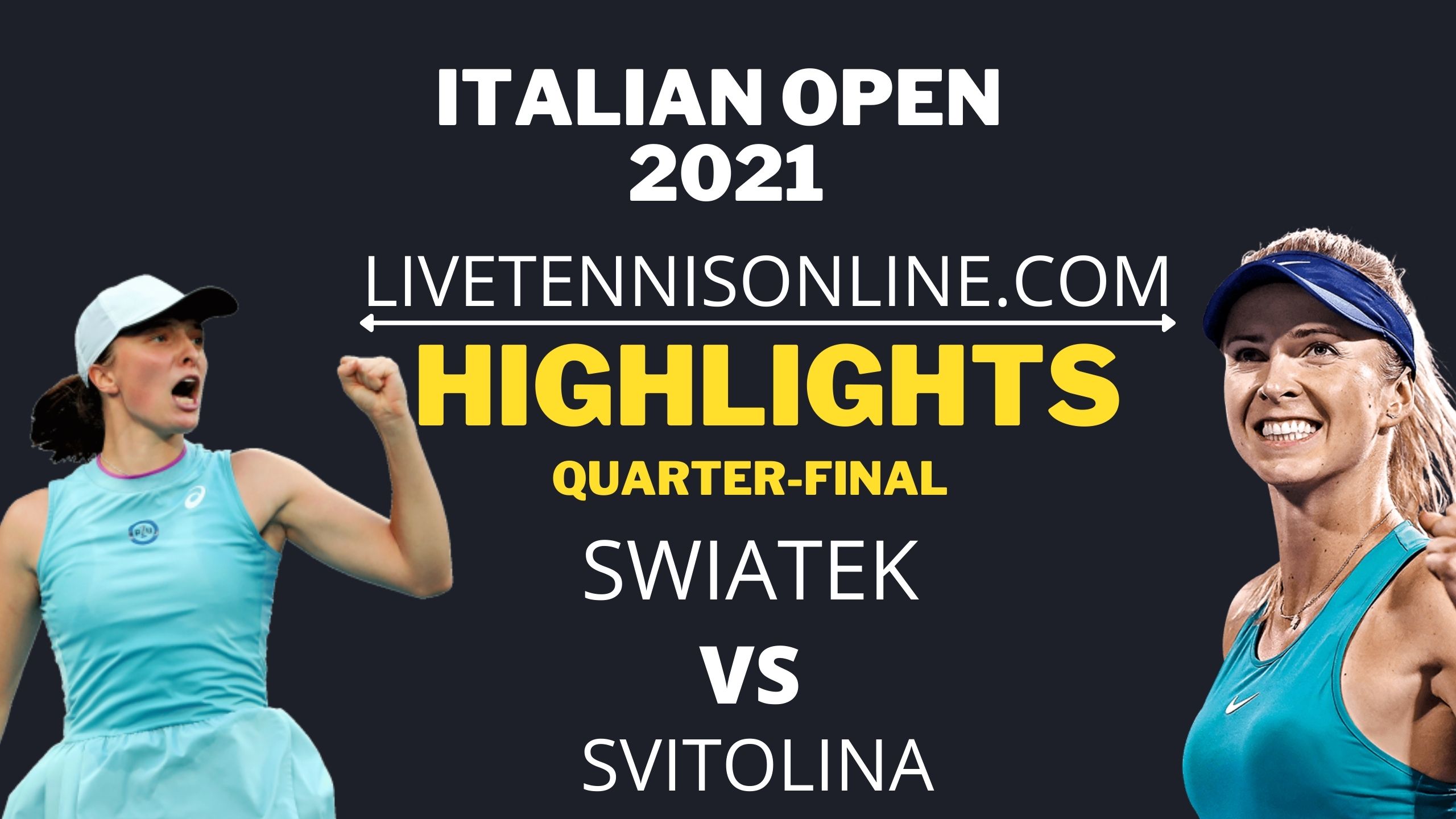 Swiatek Vs Svitolina Highlights 2021 QF