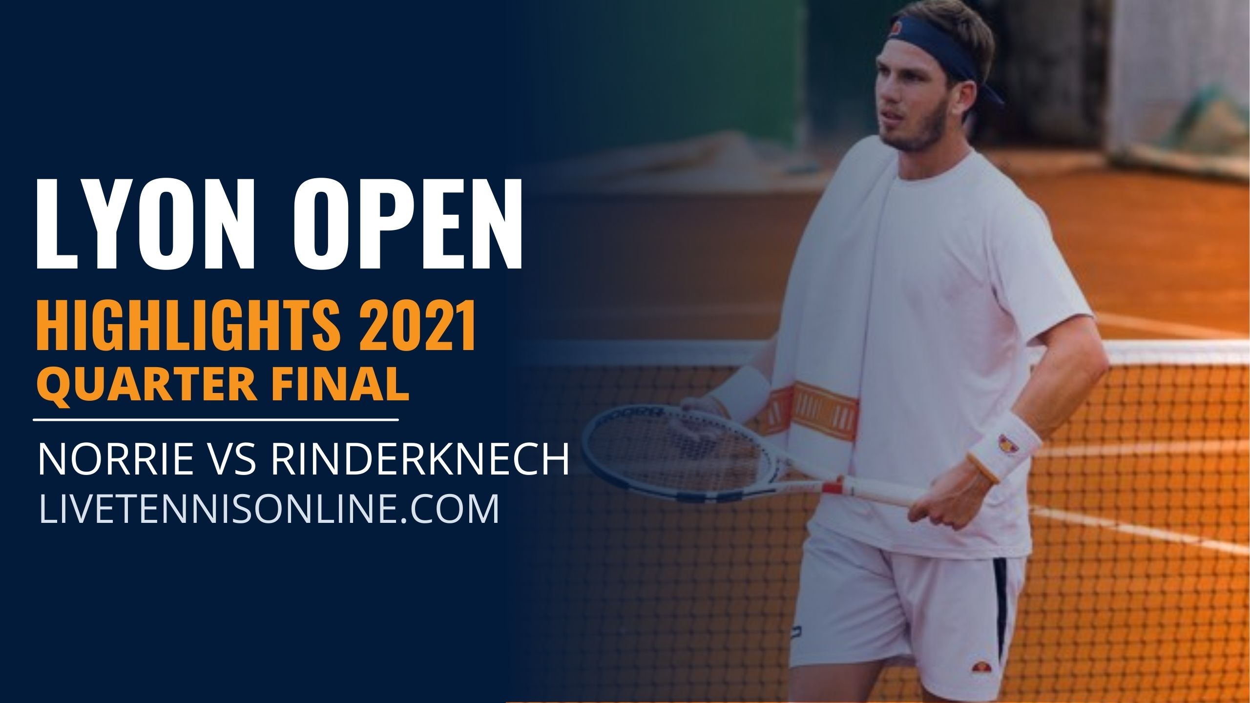 Norrie Vs Rinderknech Q Final Highlights 2021