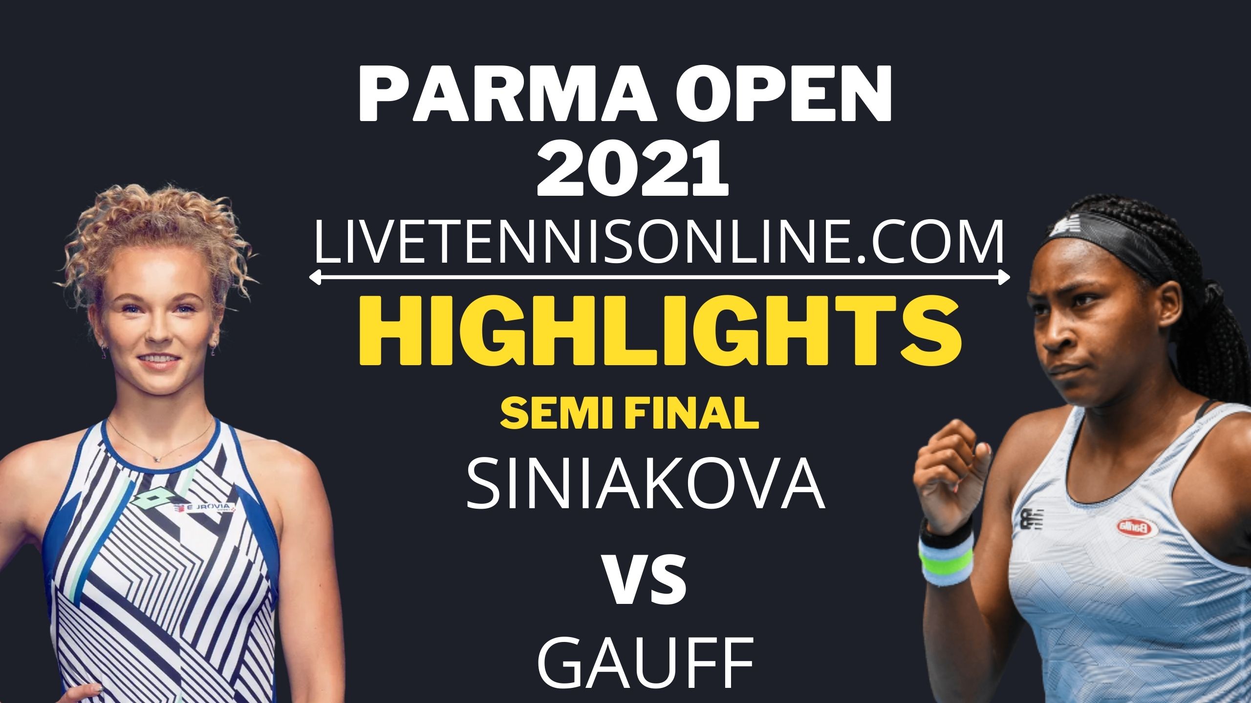 Siniakova Vs Gauff Semi Final Highlights 2021