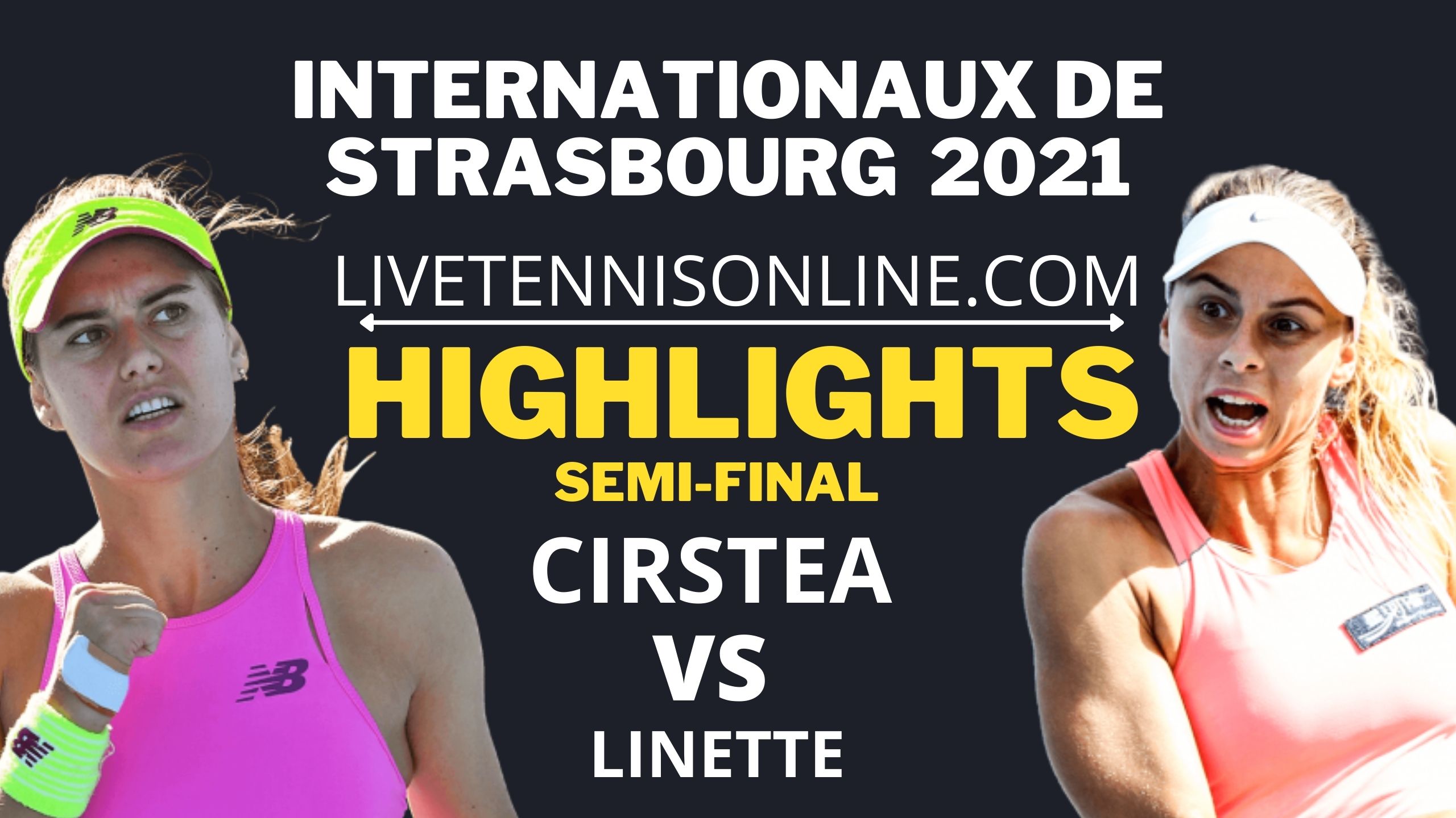 Cirstea Vs Linette SF Highlights 2021