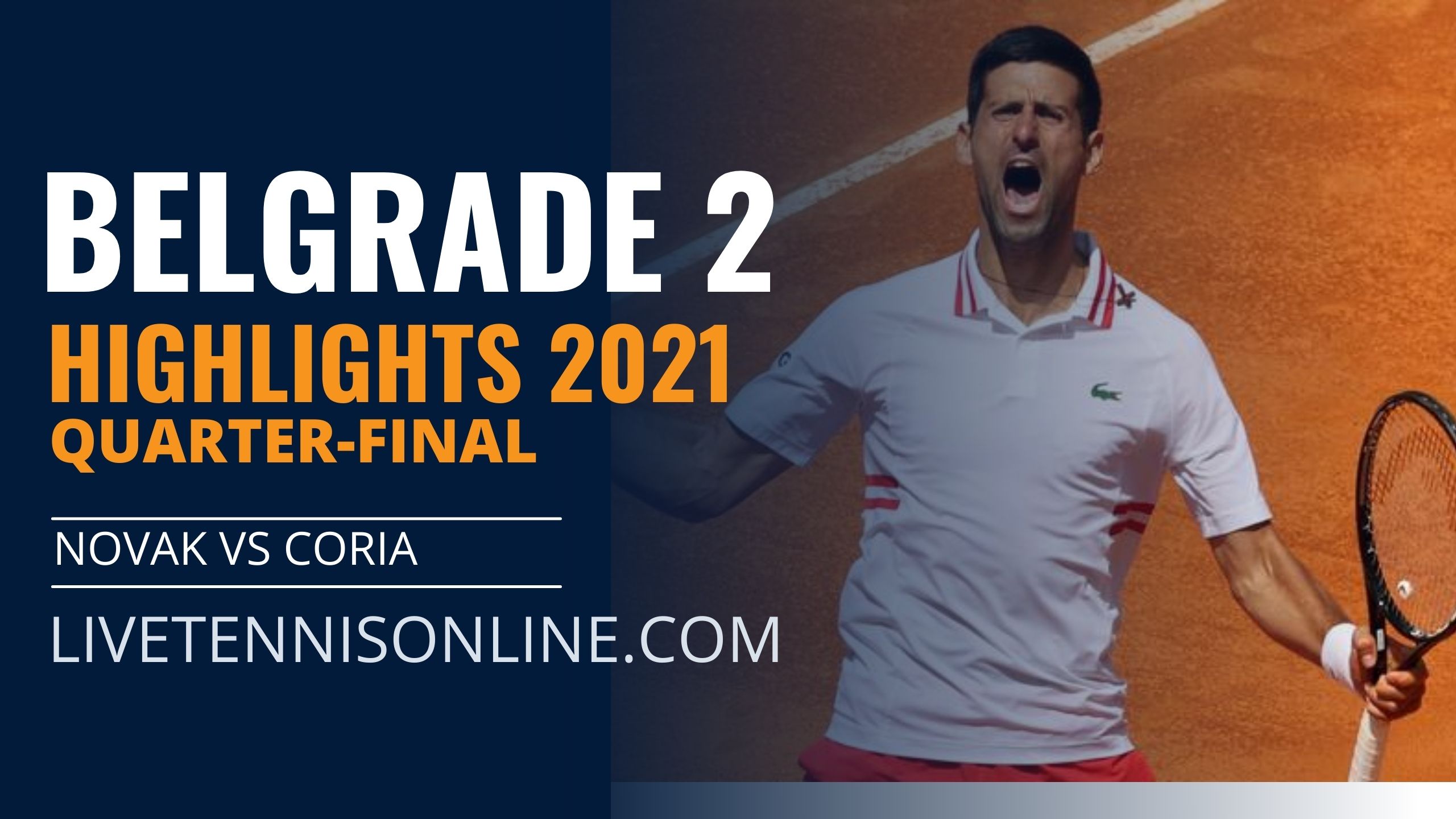 Djokovic Vs Coria QF Highlights 2021