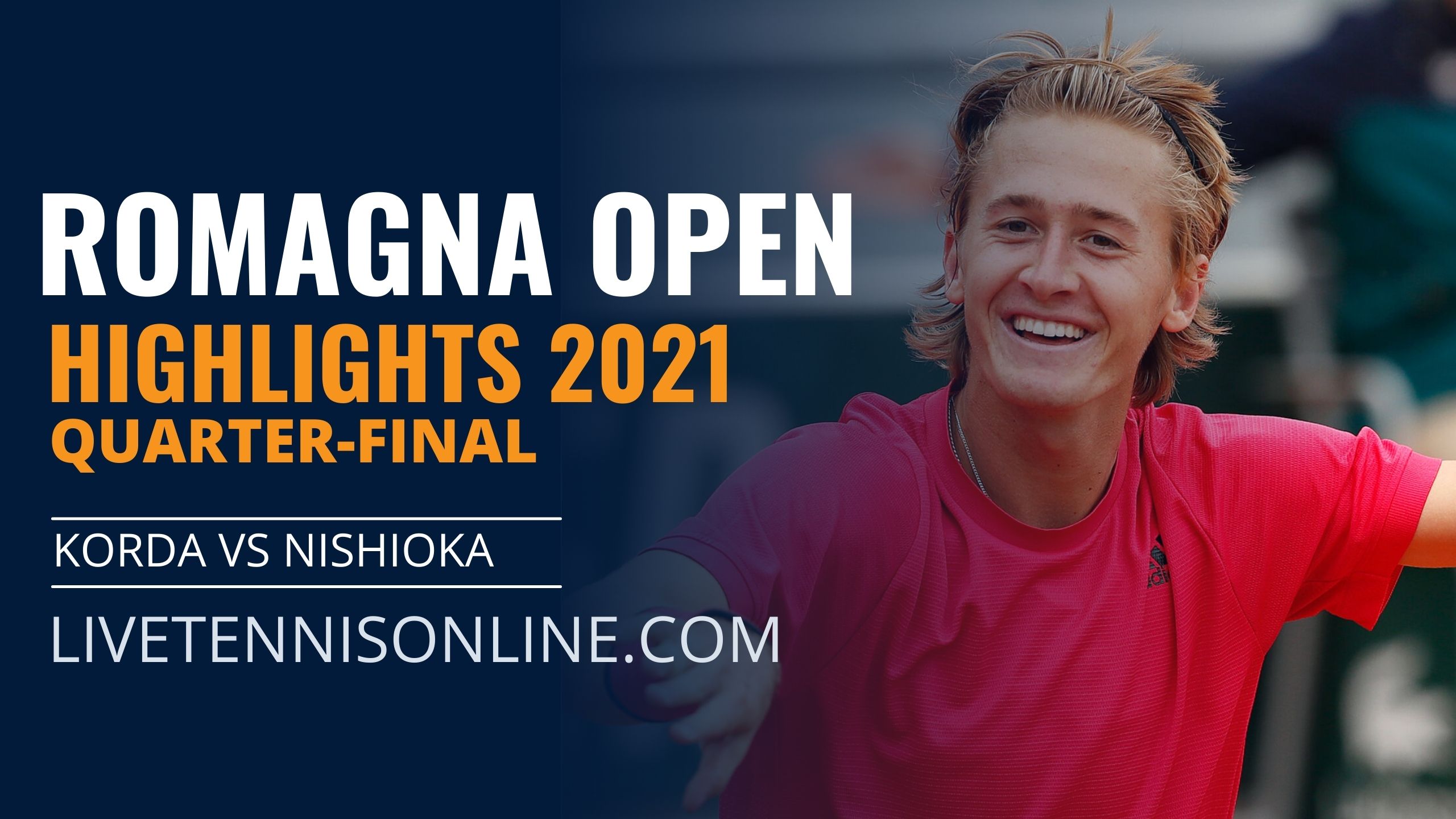 Korda Vs Nishioka QF Highlights 2021