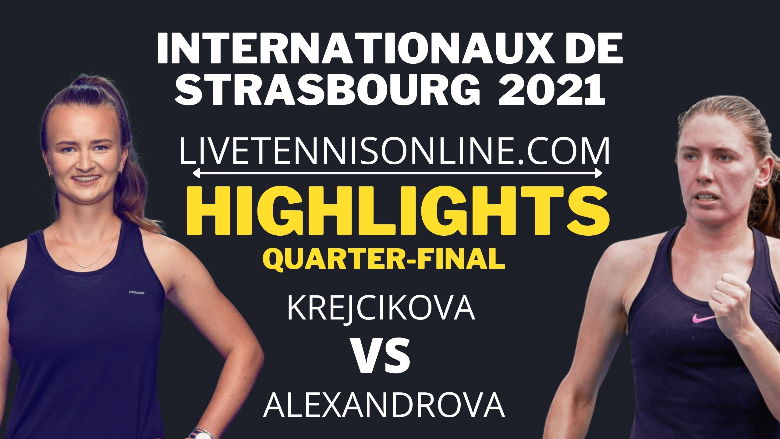 Krejcikova Vs Alexandrova QF Highlights 2021