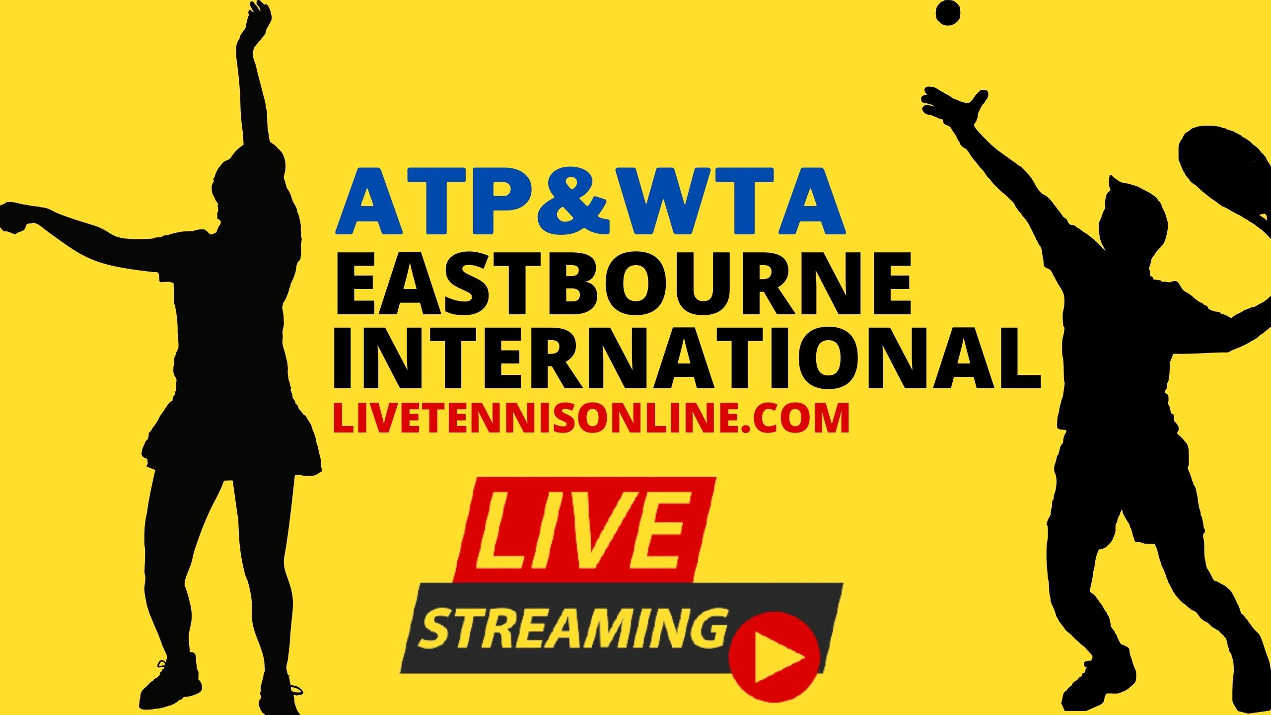 Eastbourne International Tennis Live Stream 2021 ATP and WTA