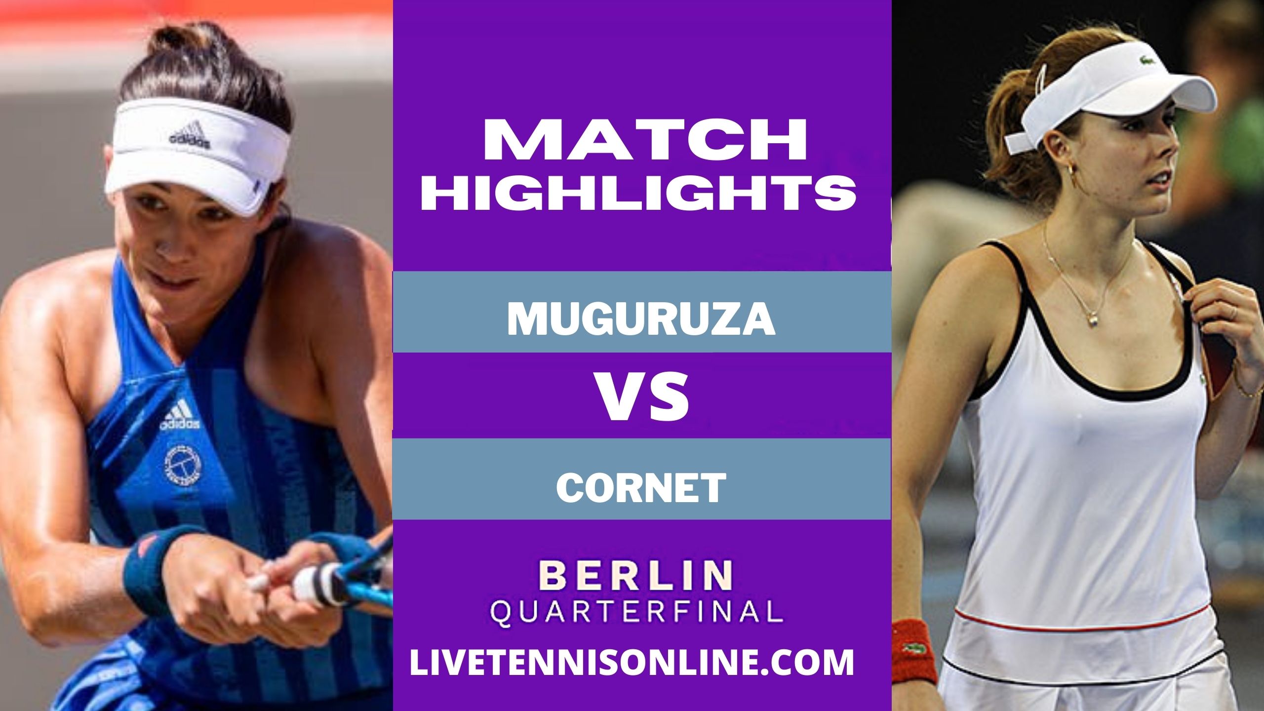 Muguruza Vs Cornet QF Highlights 2021