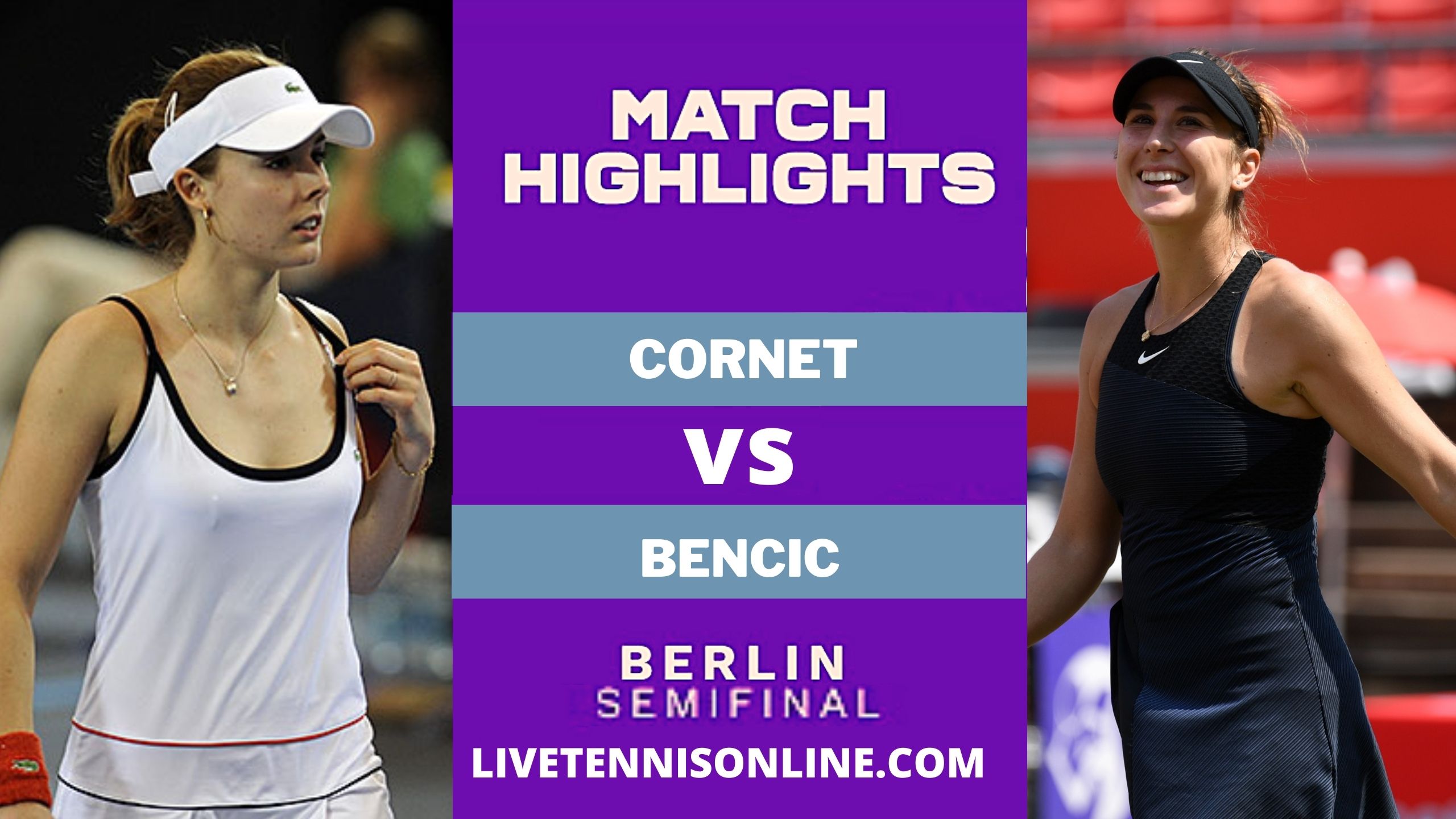 Cornet Vs Bencic SF Highlights 2021