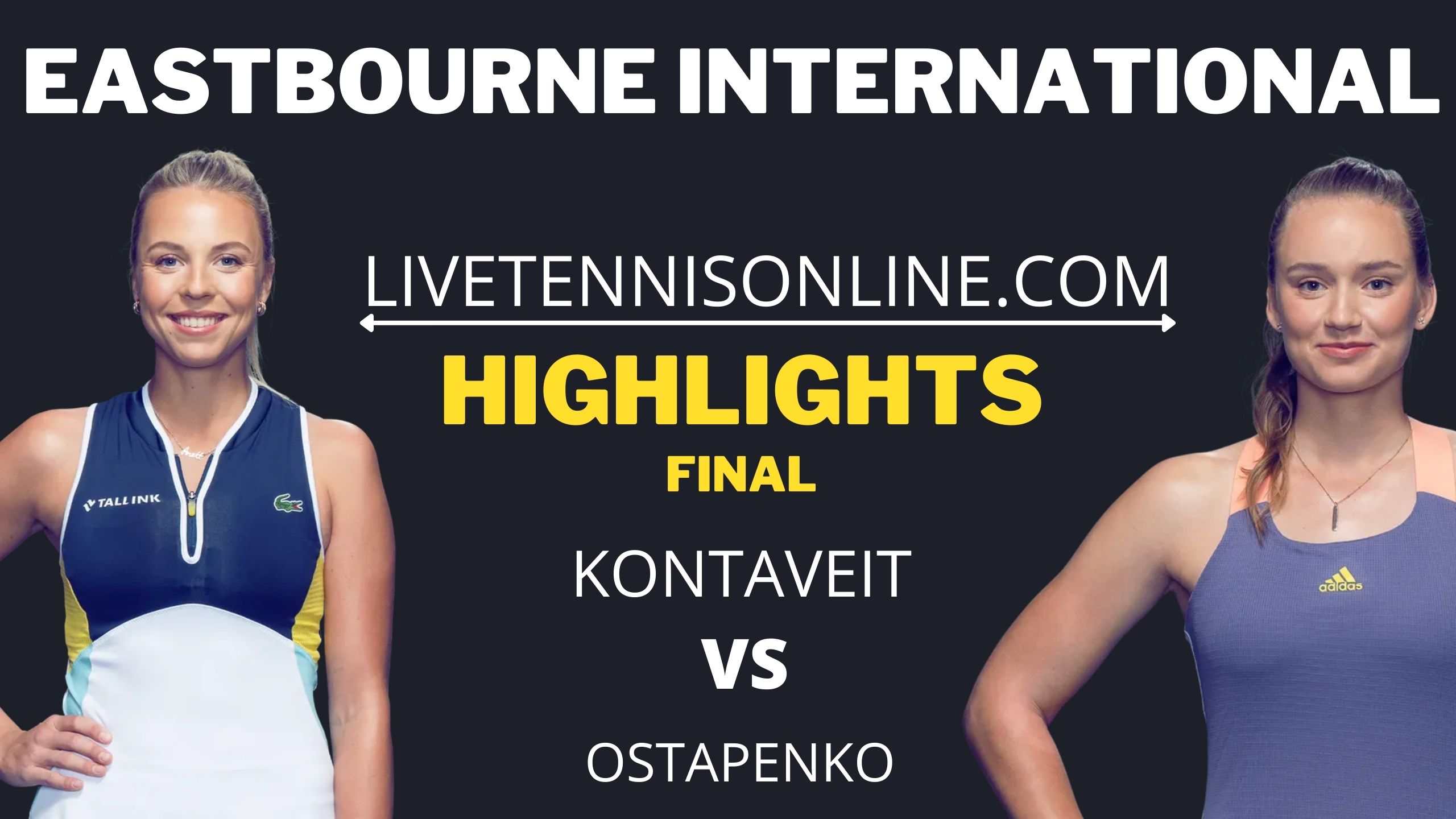 Kontaveit Vs Ostapenko Final Highlights 2021