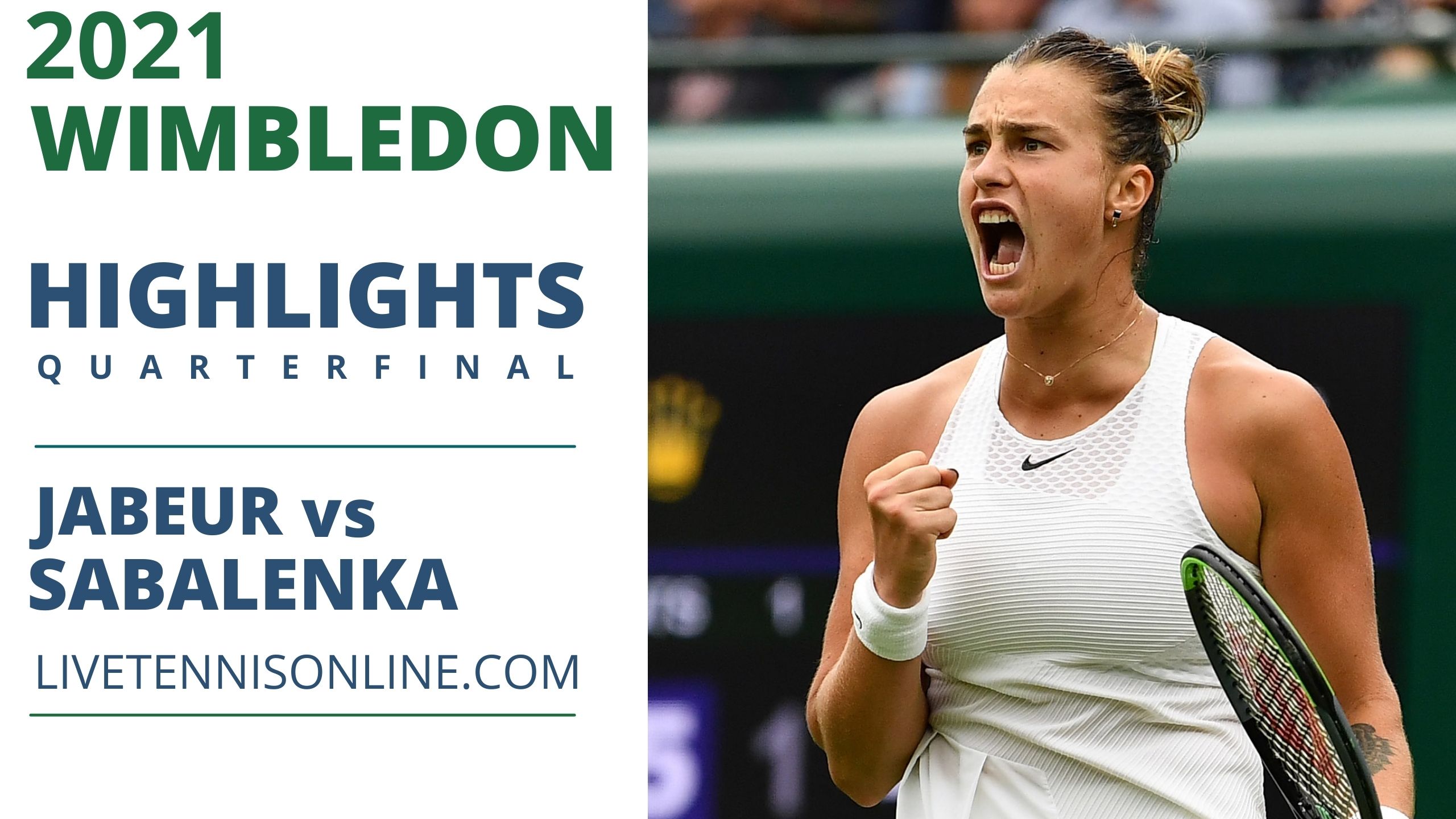 Jabeur Vs Sabalenka QF Highlights 2021