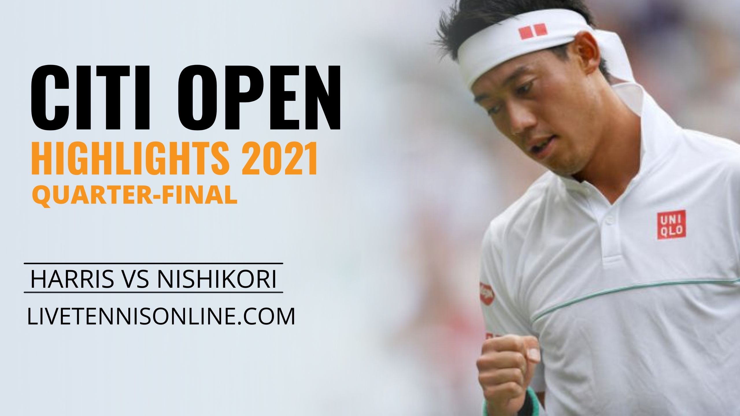 Harris Vs Nishikori QF Highlights 2021