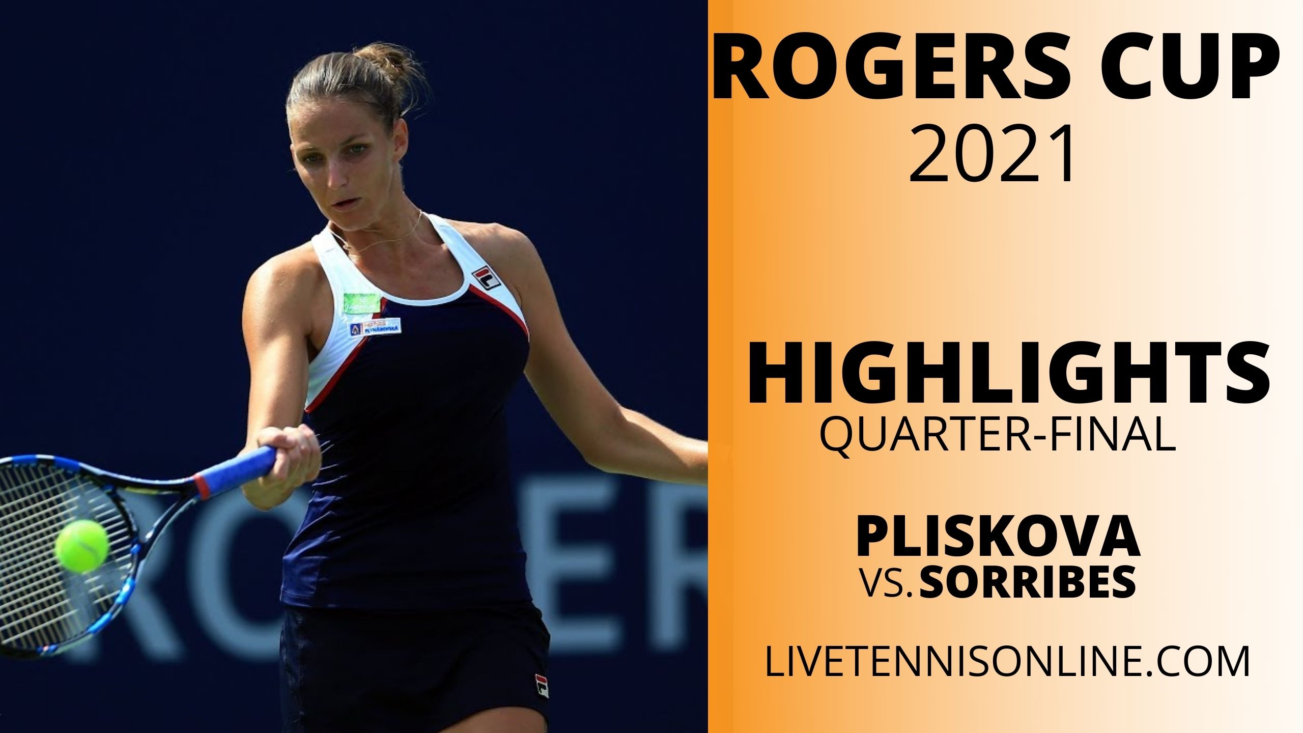 Pliskova Vs Sorribes QF Highlights 2021