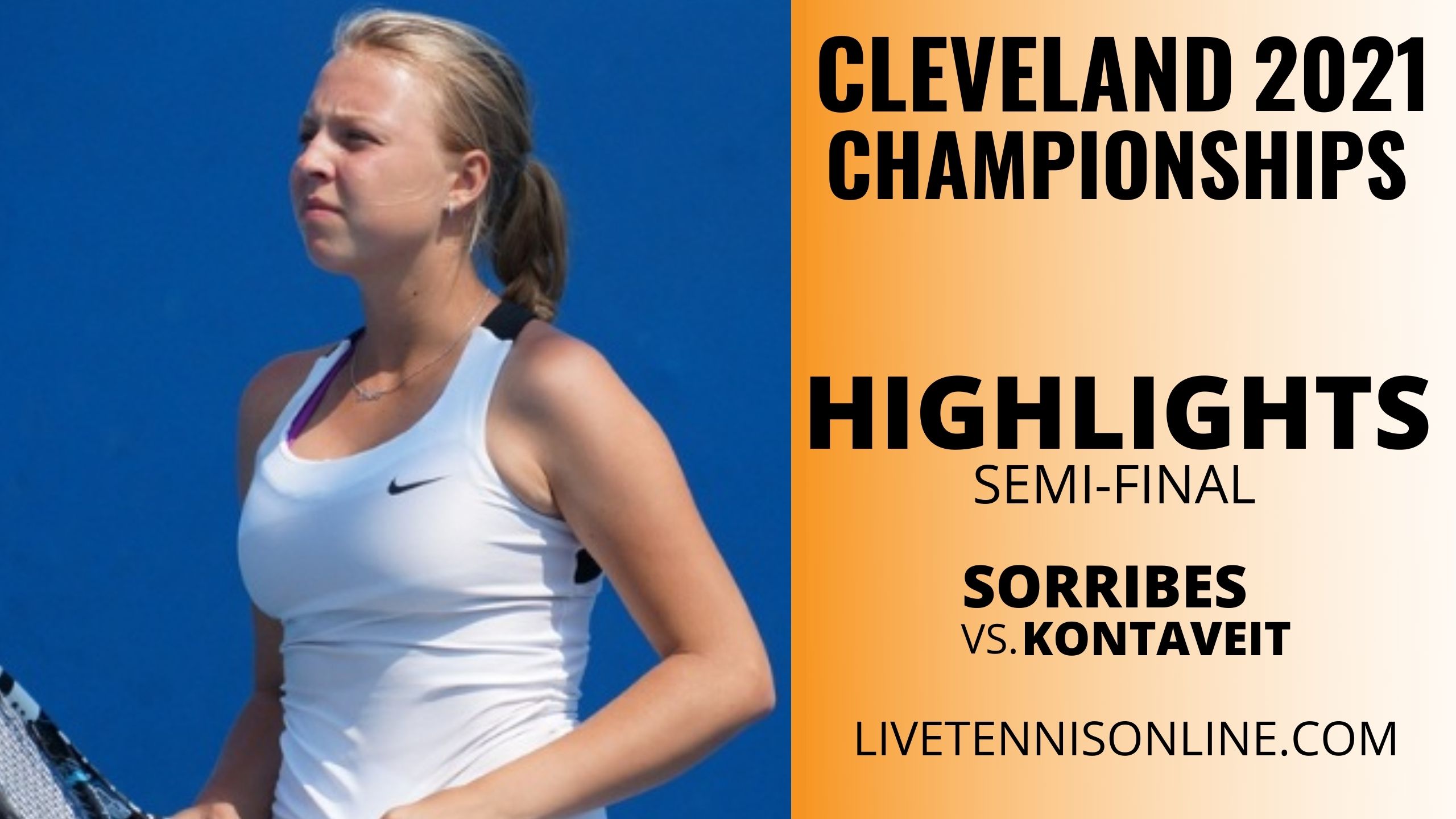 Sorribes Vs Kontaveit SF Highlights 2021