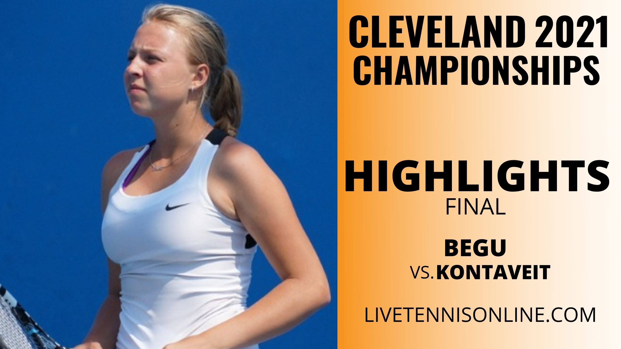 Begu Vs Kontaveit Final Highlights 2021