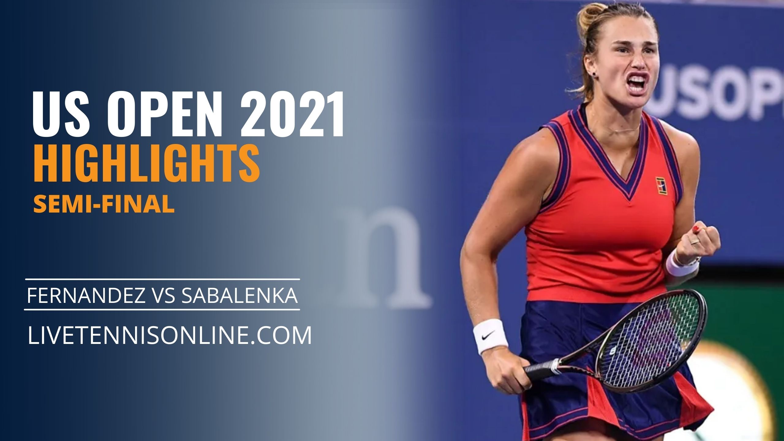 Fernandez Vs Sabalenka SF Highlights 2021