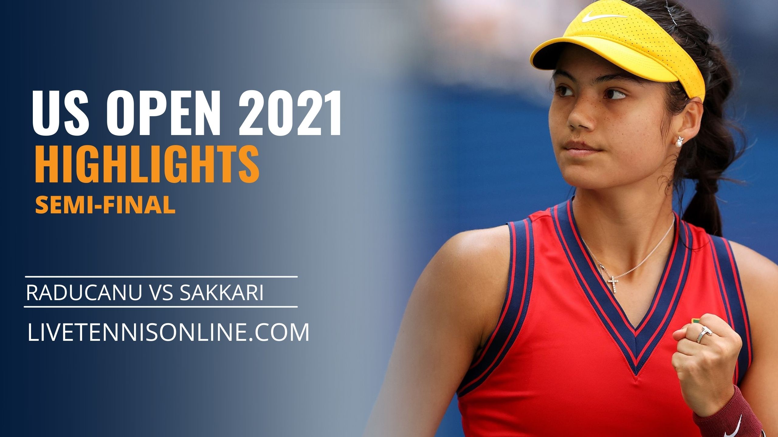 Raducanu Vs Sakkari SF Highlights 2021