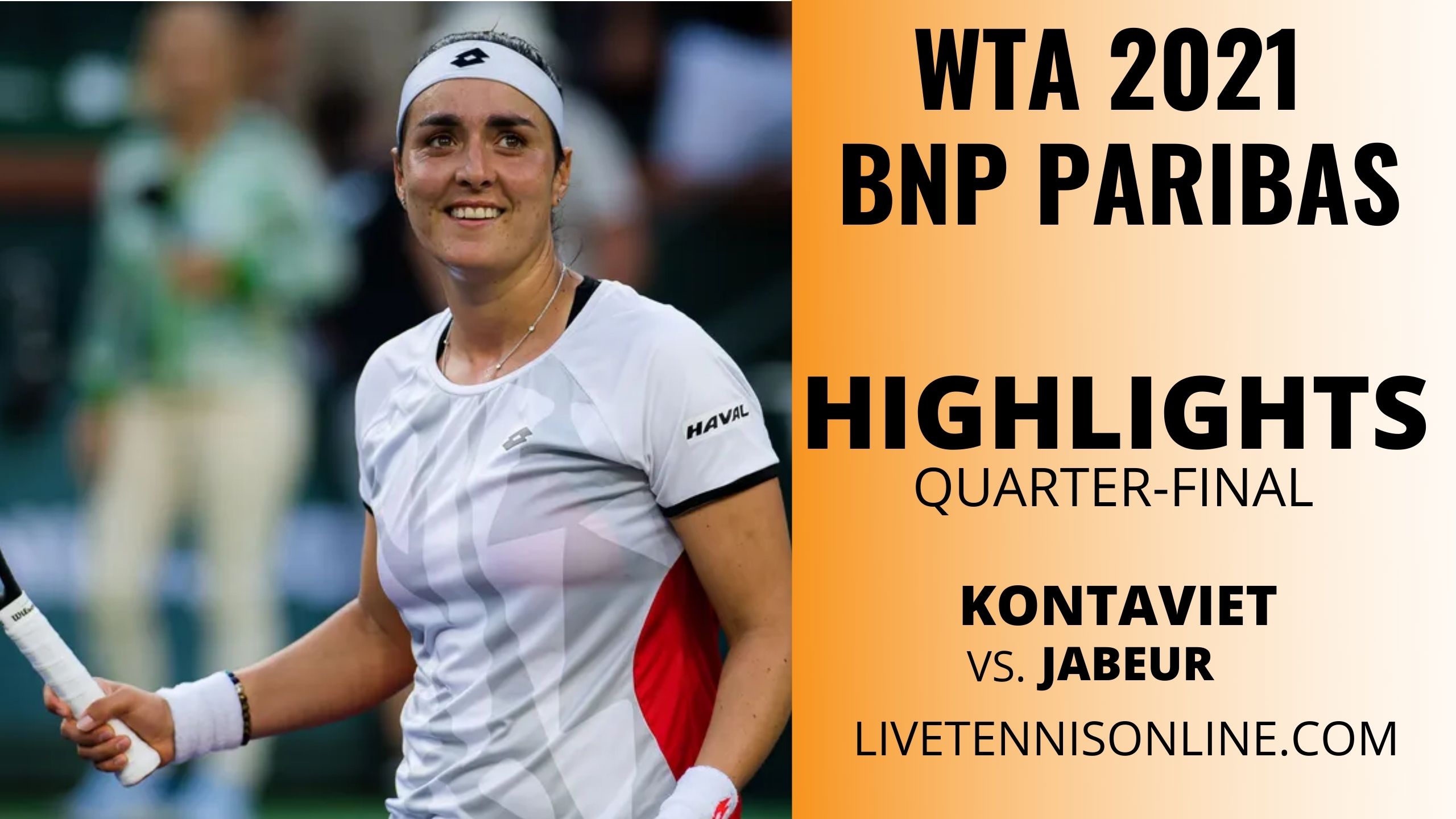 Kontaveit Vs Jabeur QF Highlights 2021