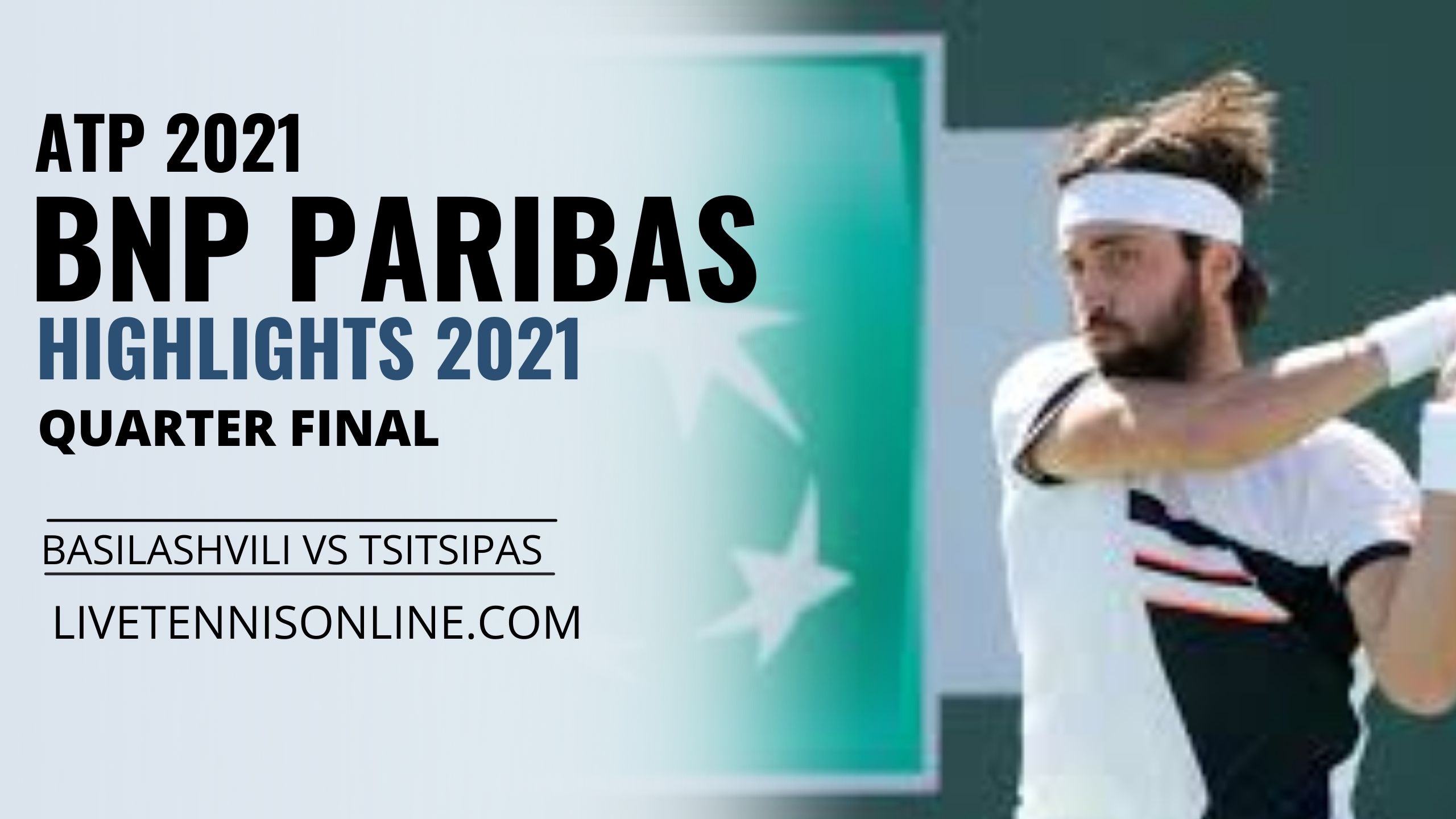 Basilashvili Vs Tsitsipas QF Highlights 2021